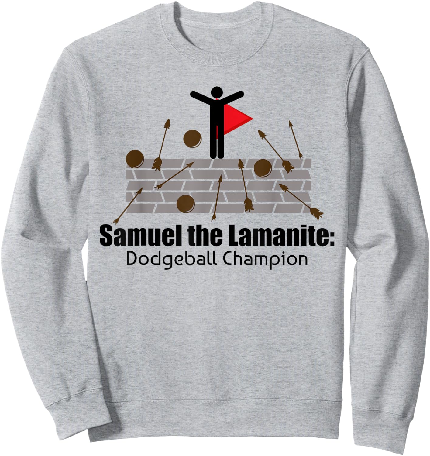 LDS Book of Mormon Funny Samuel The Lamanite Sweatshirt - Sweatshirt | Ash