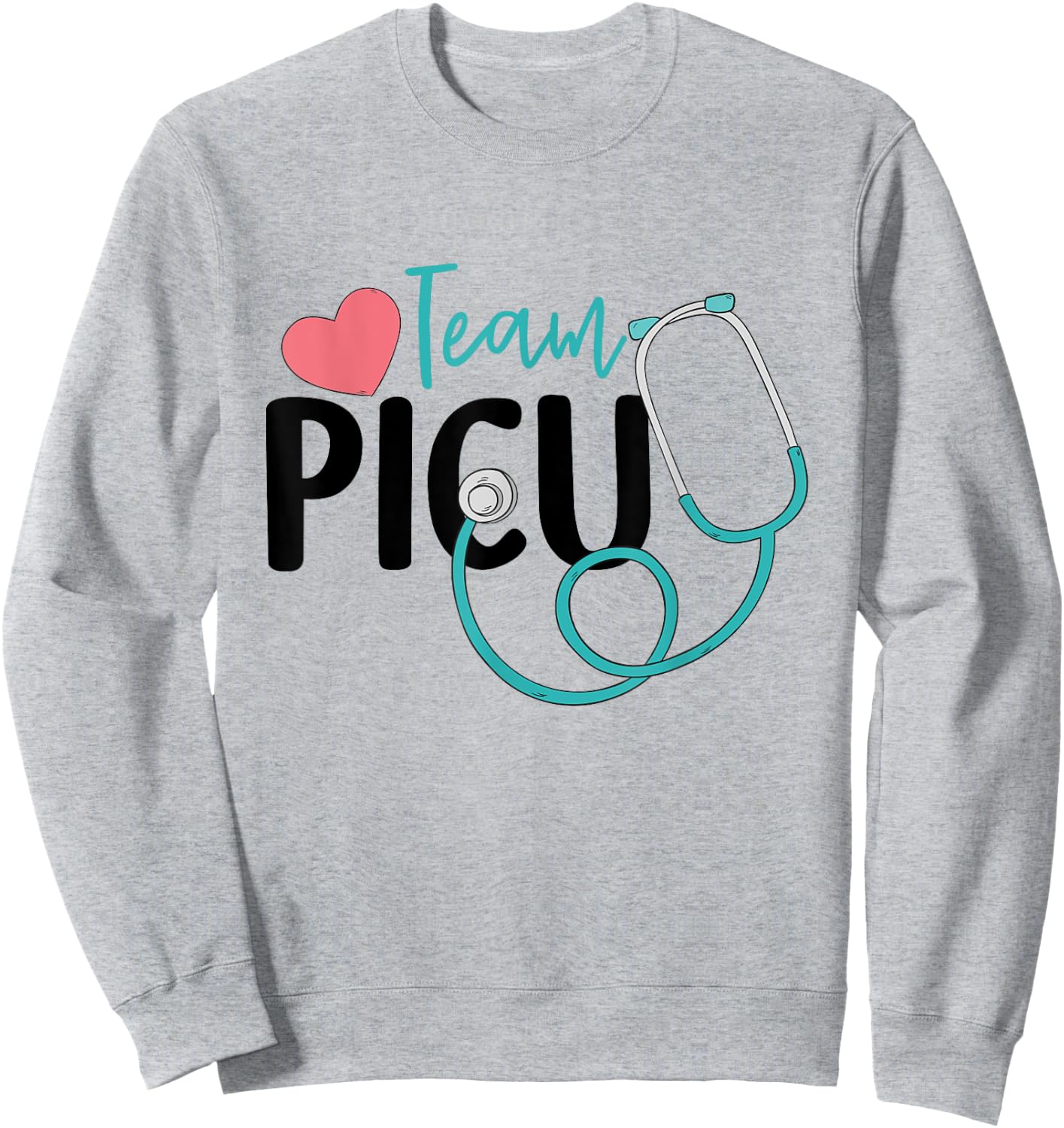 Team PICU - PICU Nurse Gifts Pediatric Nurse PICU RN Gifts Sweatshirt - Sweatshirt | Ash