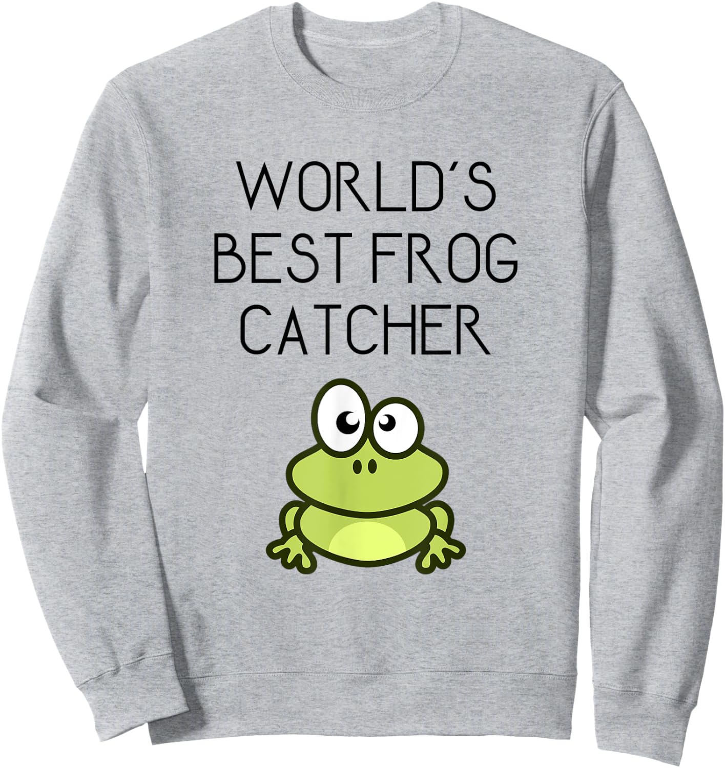 Funny Worlds Best Frog Catcher Gift Sweatshirt - Sweatshirt | Ash