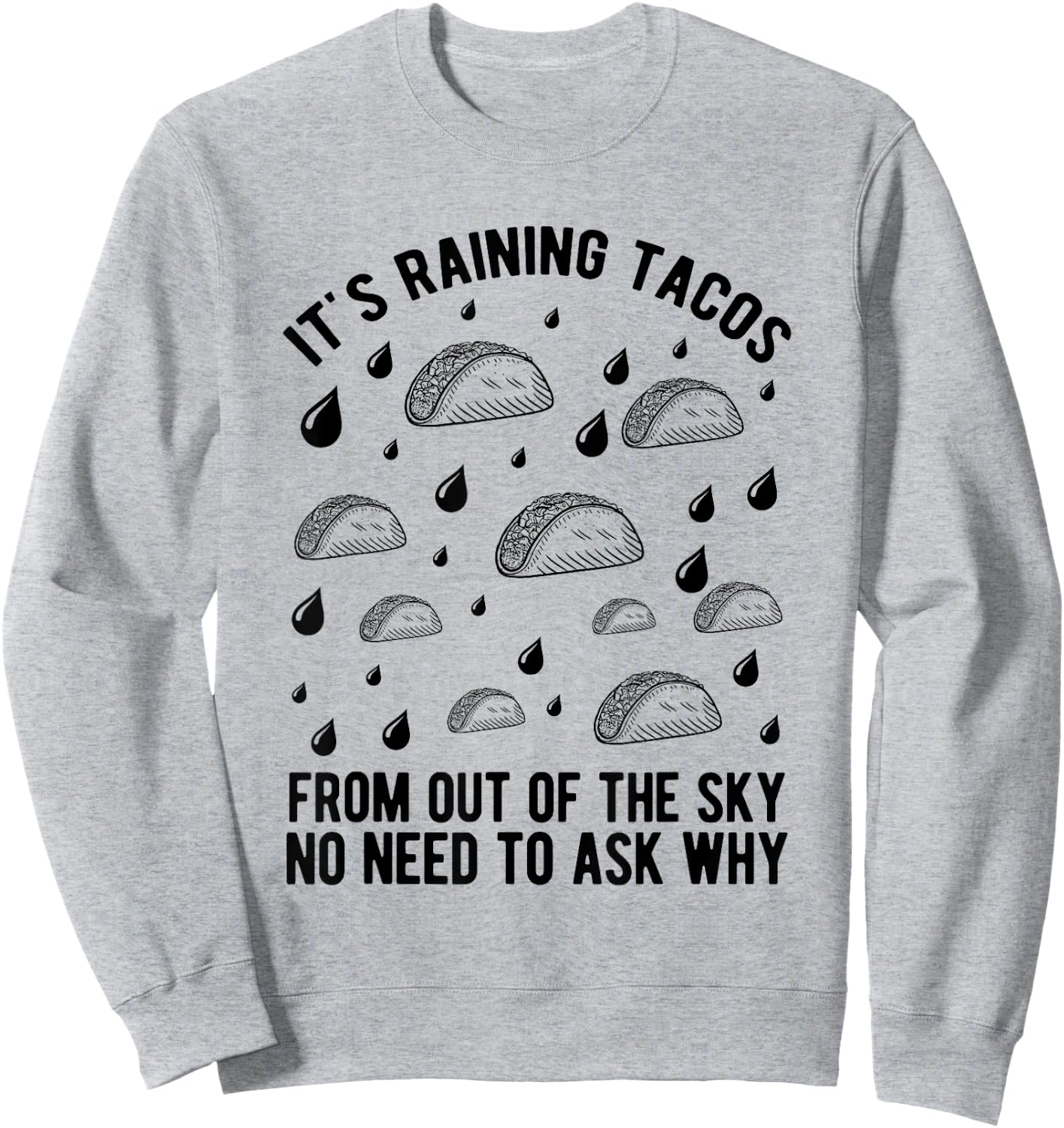 It's Raining Tacos Funny Taco Kids Girls Boys Gift Sweatshirt - Sweatshirt | Ash