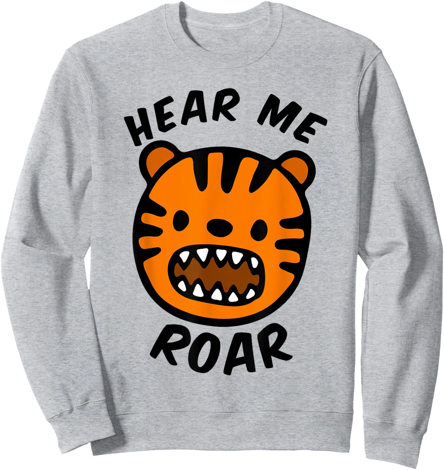Hear Me Roar Sweatshirt - Sweatshirt | Ash
