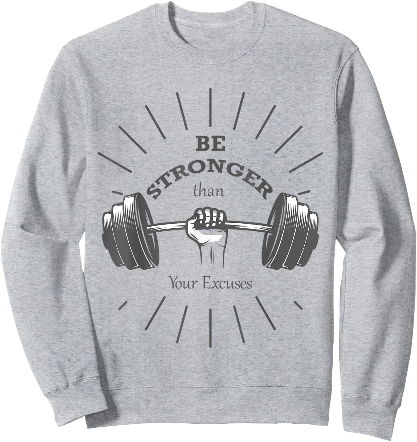 Fitness - Be stronger than your excuses- Gym Sweatshirt - Sweatshirt | Ash