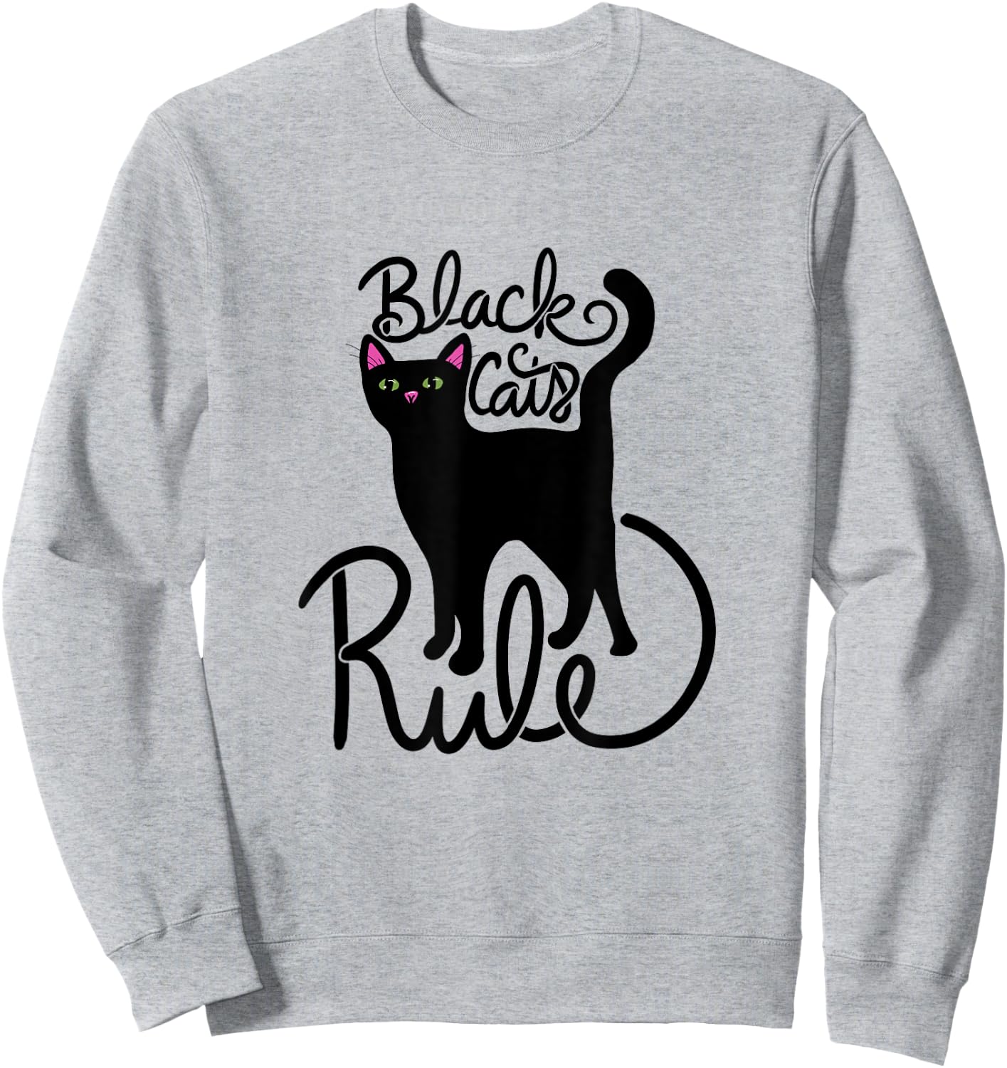 Black Cats Rule Fun Black Cat Mom Sweatshirt - Sweatshirt | Ash