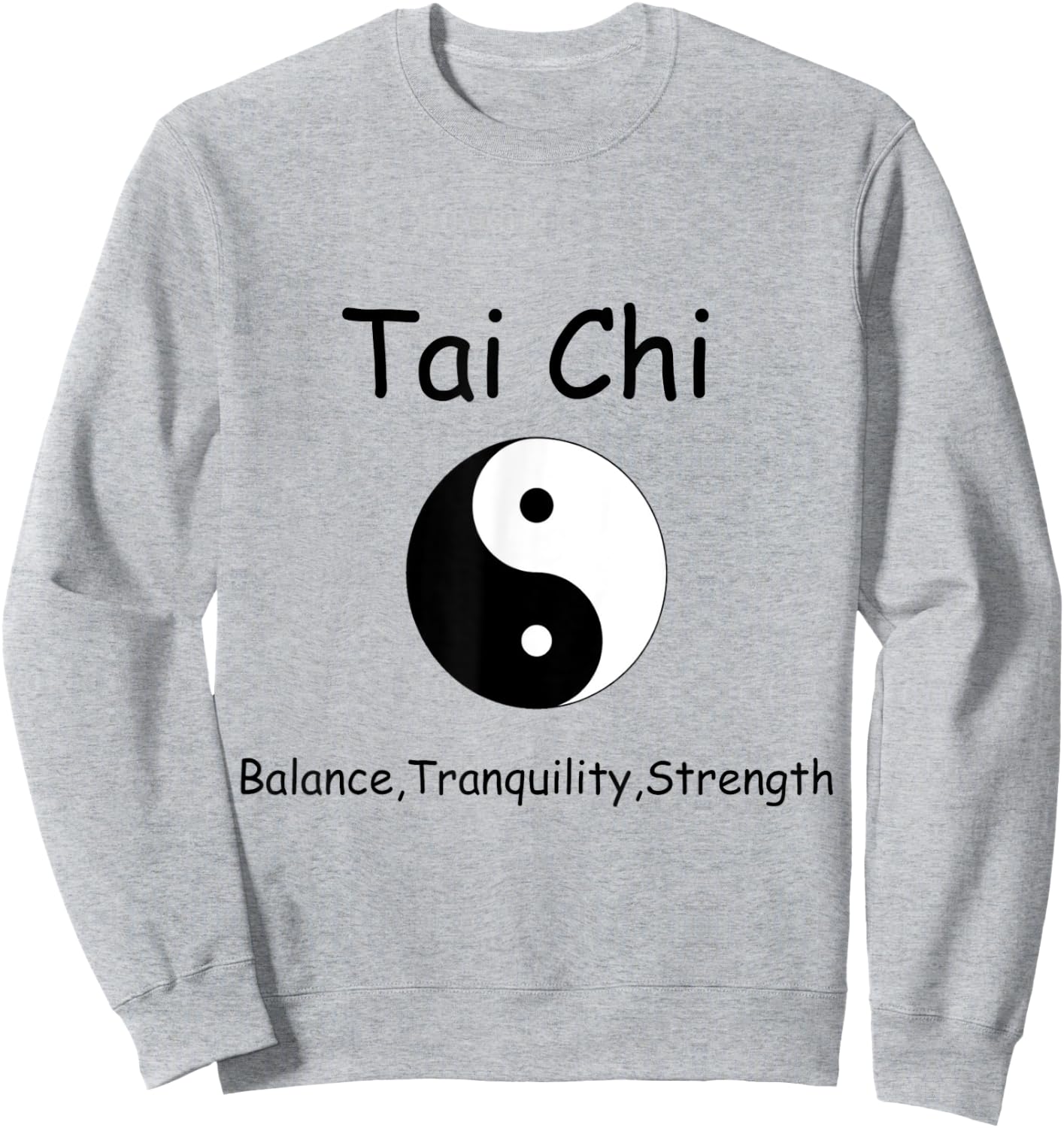 Tai Chi , Balance Tranquility Strength Yin Yang Shirt Sweatshirt - Sweatshirt | Ash