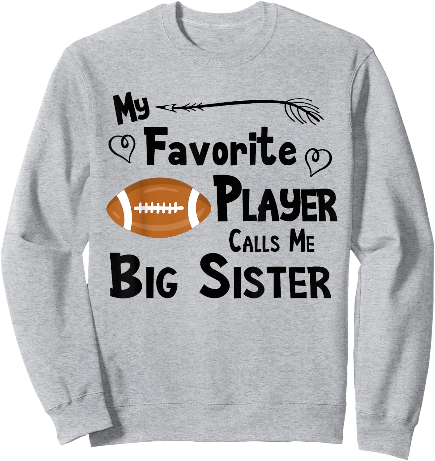 Favorite Player Big Sister Football Sweatshirt - Sweatshirt | Ash