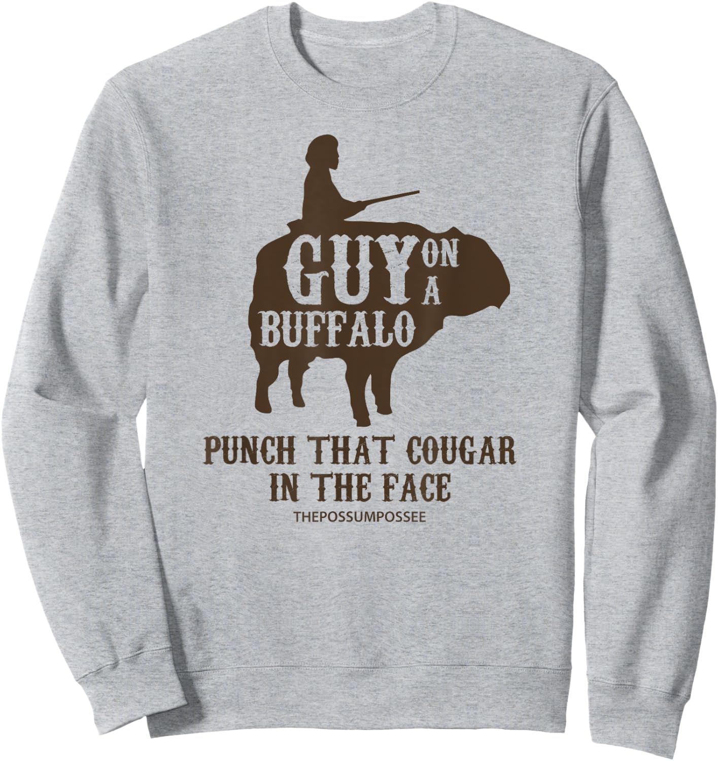 Guy on a Buffalo ~ Possum Possee Funny Graphic Sweatshirt - Sweatshirt | Ash