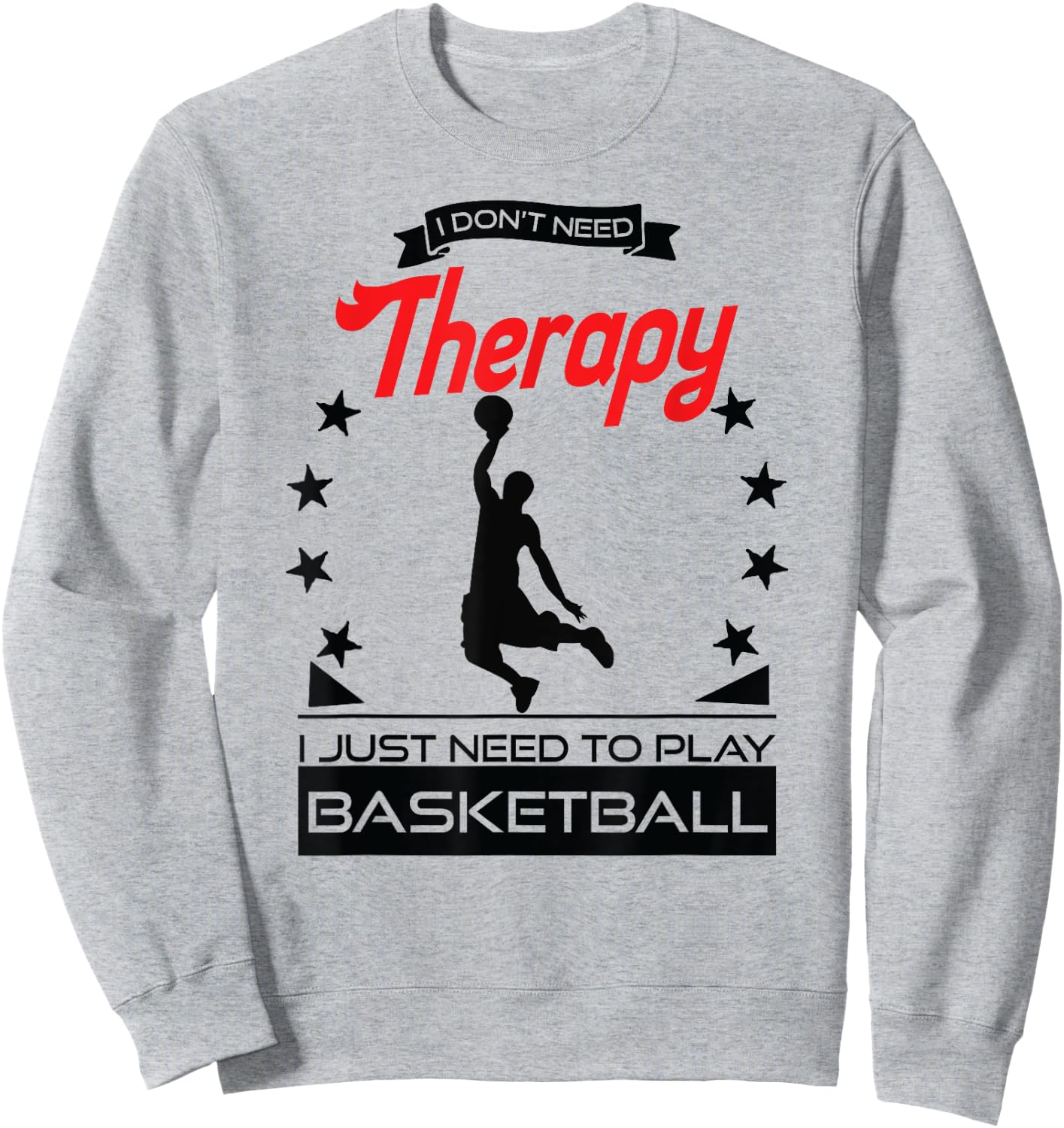 Basketball - Better Than Therapy Gift Basketball Players Sweatshirt - Sweatshirt | Ash