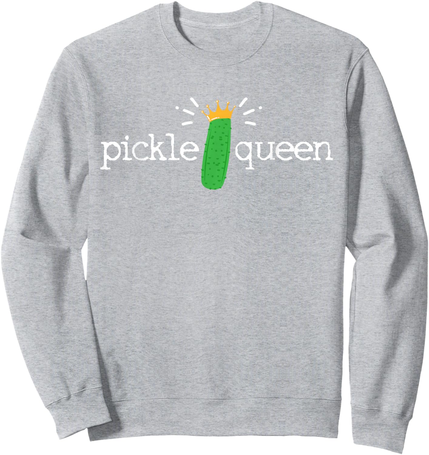 Pickle Queen Cucumber Vegetable Vegan Gift Shirt Sweatshirt - Sweatshirt | Ash
