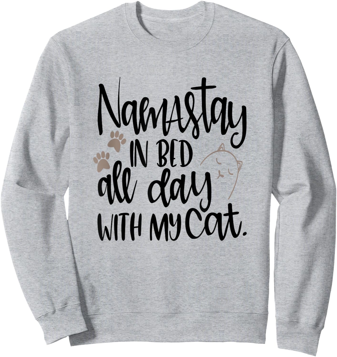 Funny Cat Shirt Namastay In Bed All Day With My Cat Pet Mom Women Girls Kids Sweatshirt - Sweatshirt | Ash