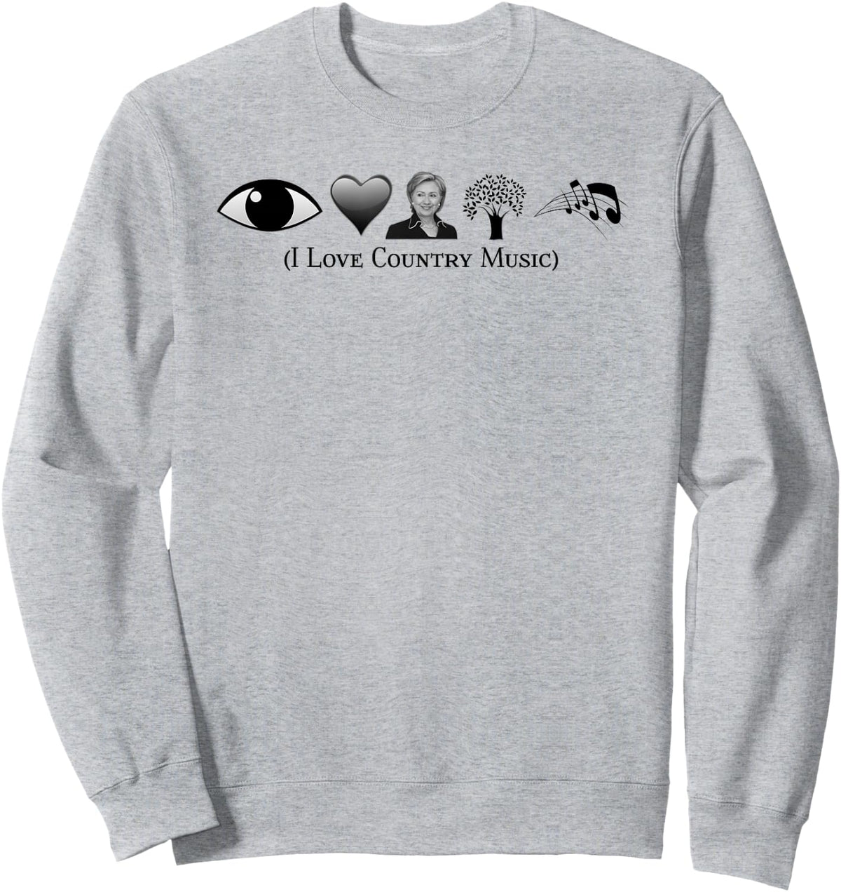 I Love Country Music Political Gag Funny Fan Sweatshirt - Sweatshirt | Ash