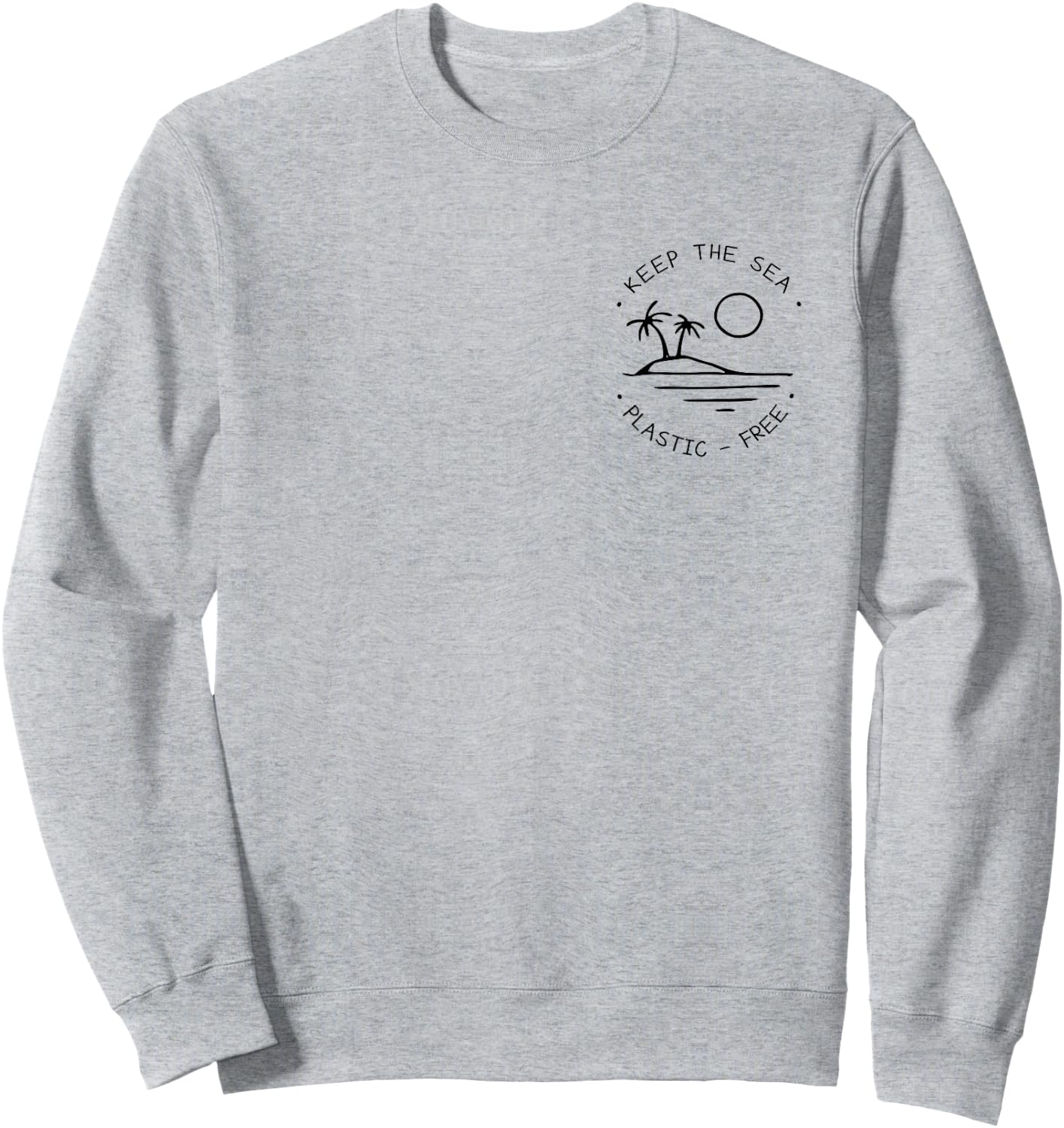 Keep The Sea Plastic Free Ocean Lover Sweatshirt - Sweatshirt | Ash