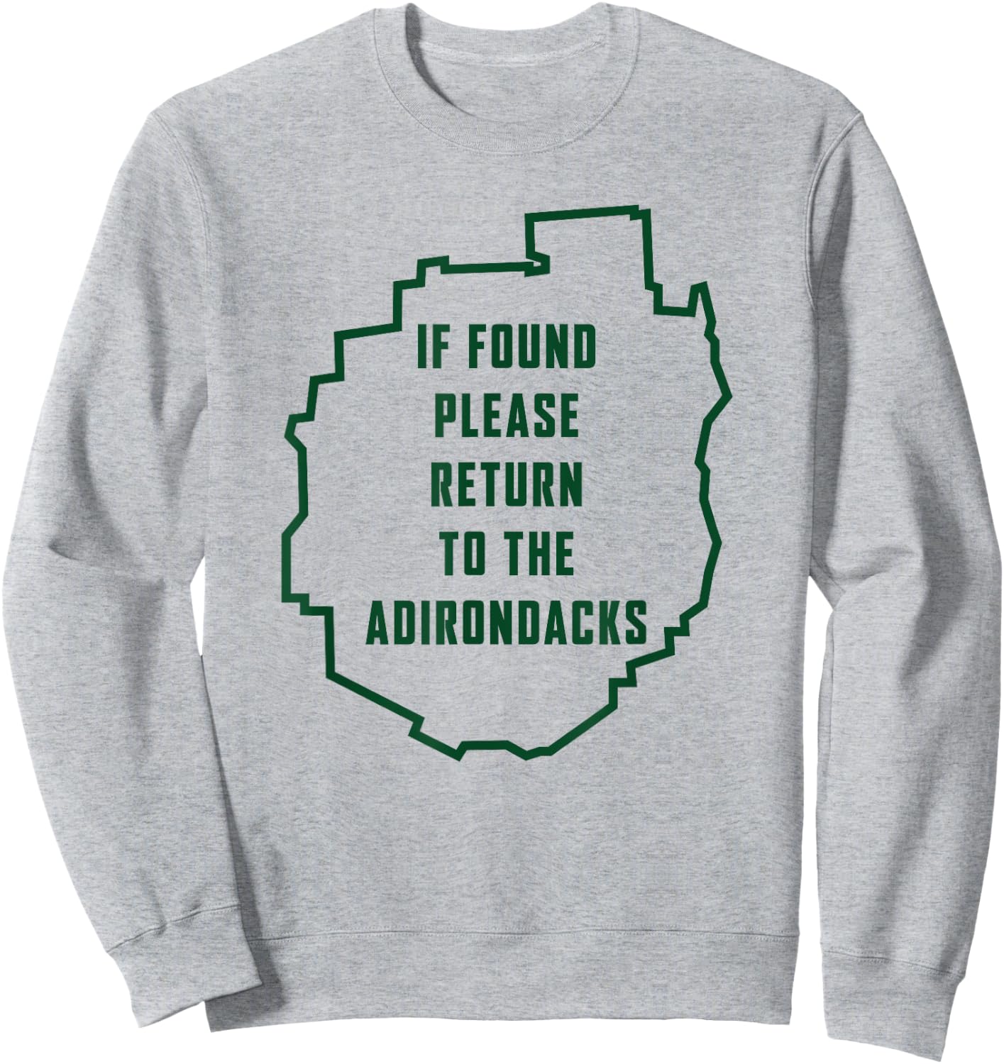Adirondacks Shirt - If Found Please Return To Adirondacks Sweatshirt - Sweatshirt | Ash