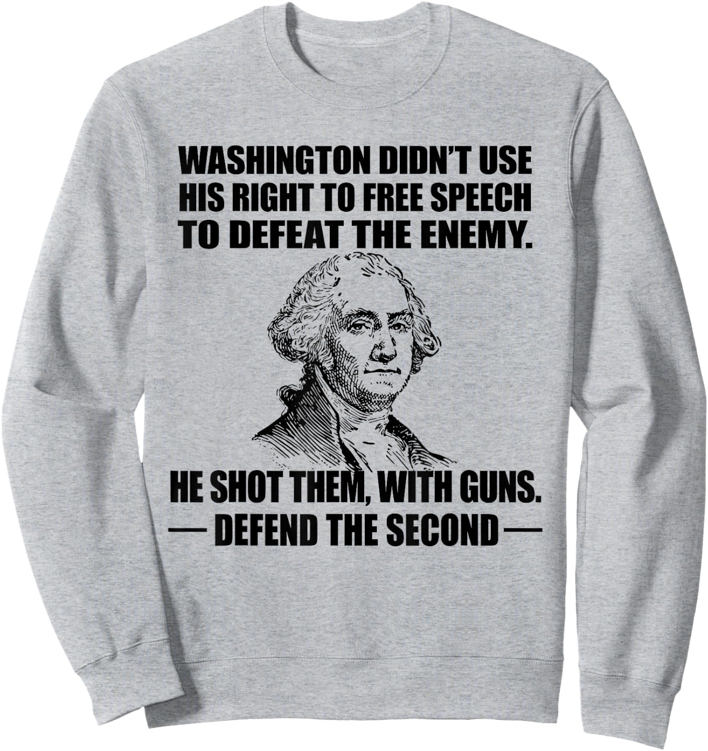 2ND AMENDMENT RIGHTS Shirt, George Washington Love Guns Sweatshirt - Sweatshirt | Ash