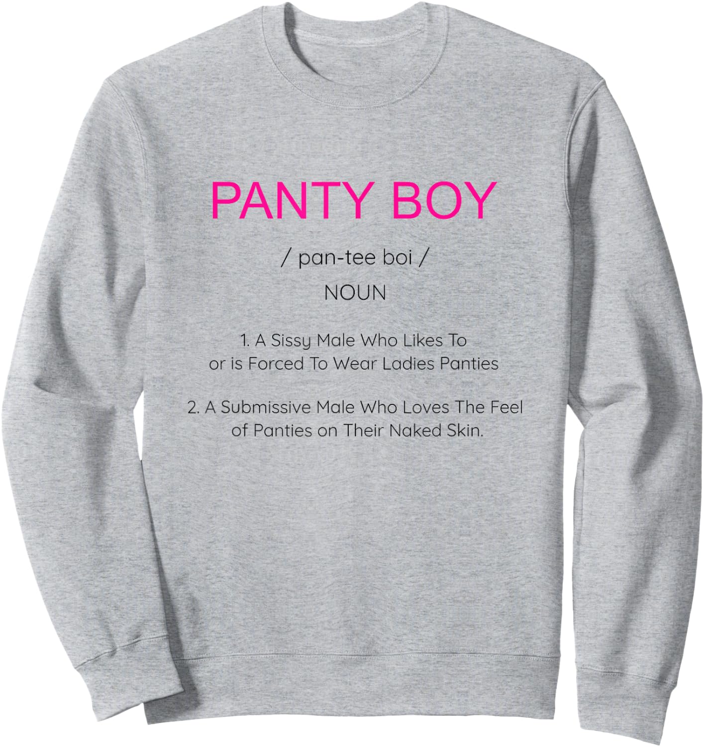 BDSM Sissy Panty Boy Submissive Panties Kink cglre Sweatshirt - Sweatshirt | Ash