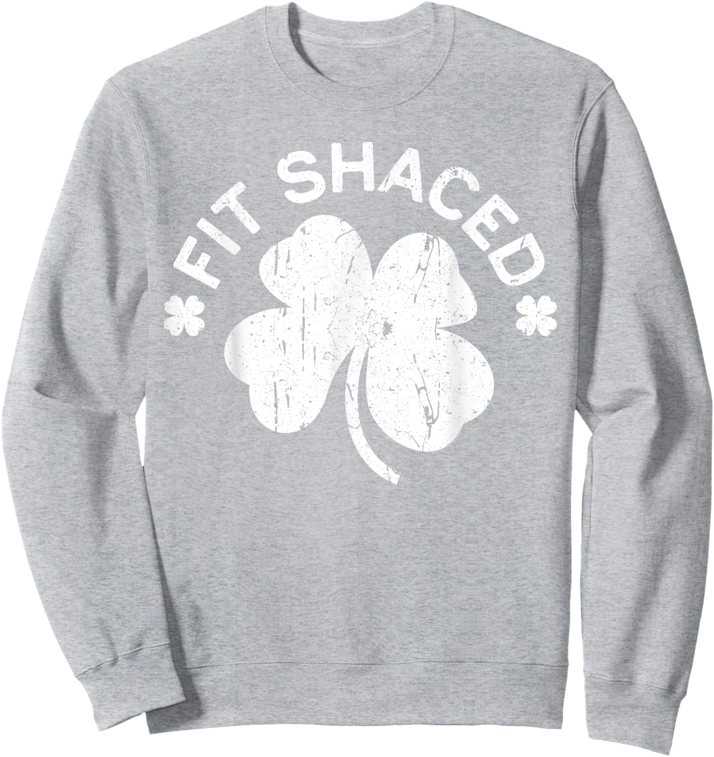Fit Shaced Shirt Irish Men Women St Patricks Day Sweatshirt - Sweatshirt | Ash