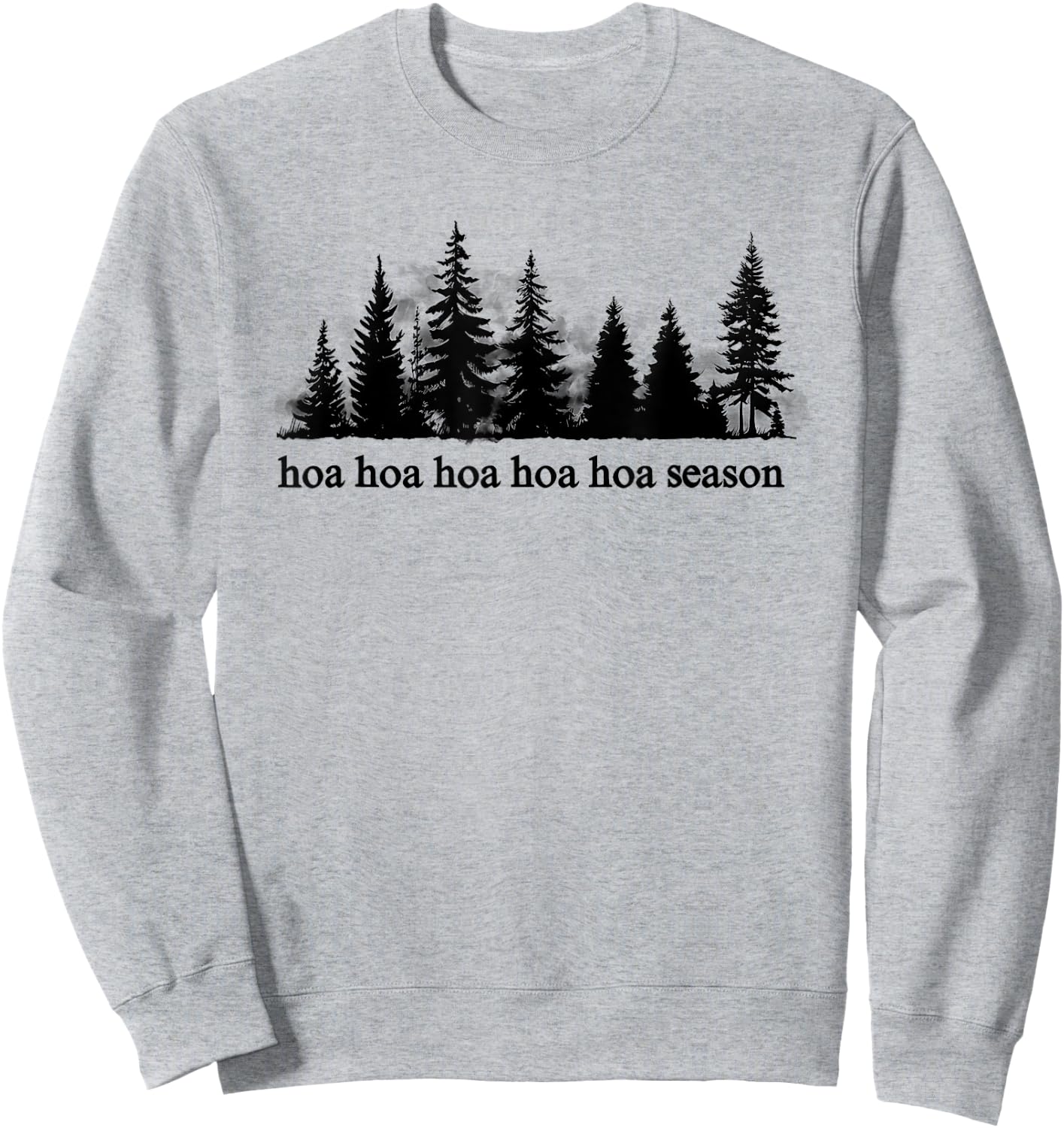 hoa hoa hoa hoa hoa Season Christmas Sweatshirt - Sweatshirt | Ash