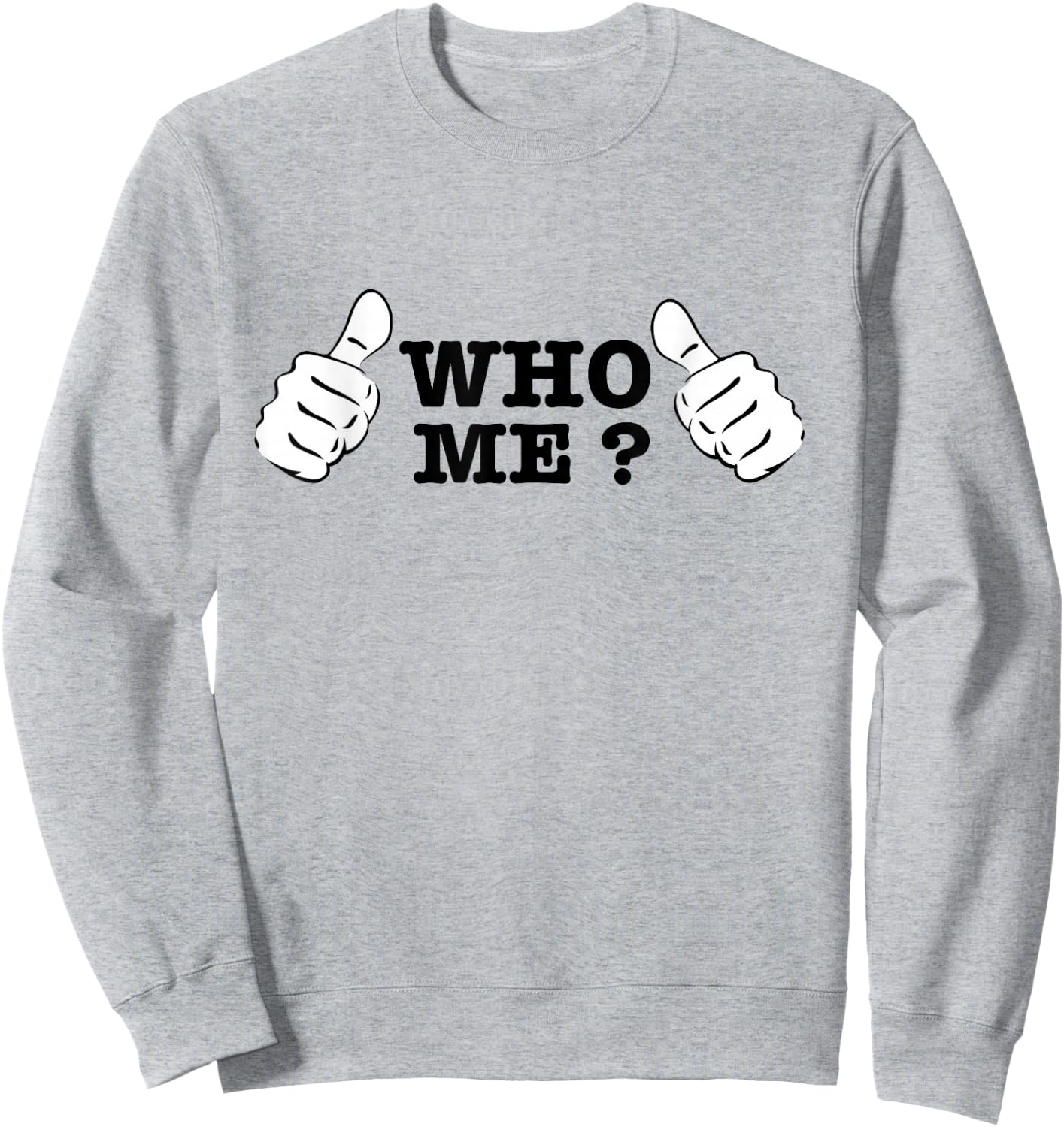 Who Me? Sweatshirt - Sweatshirt | Ash