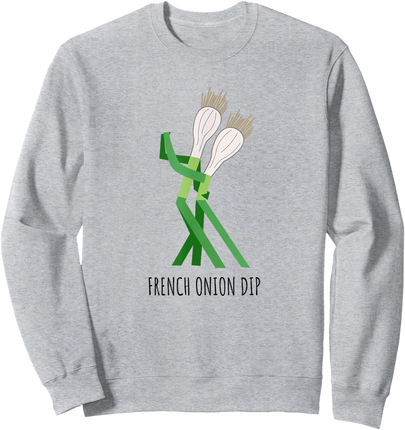 French Onion Dip Cute Play On Words Dad Humor Sweatshirt - Sweatshirt | Ash