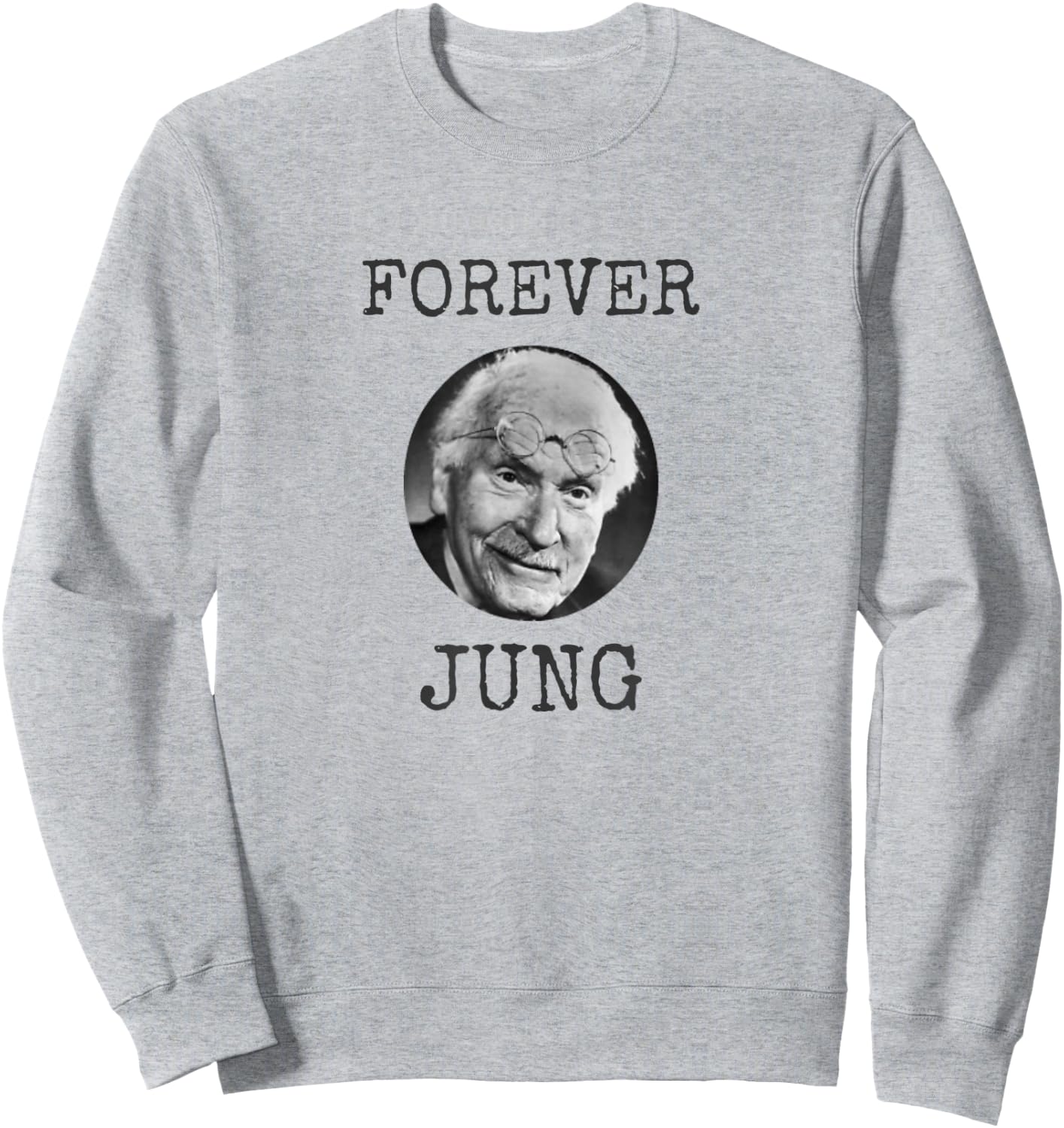 Forever Jung - Funny psychology student psychologist joke Sweatshirt - Sweatshirt | Ash