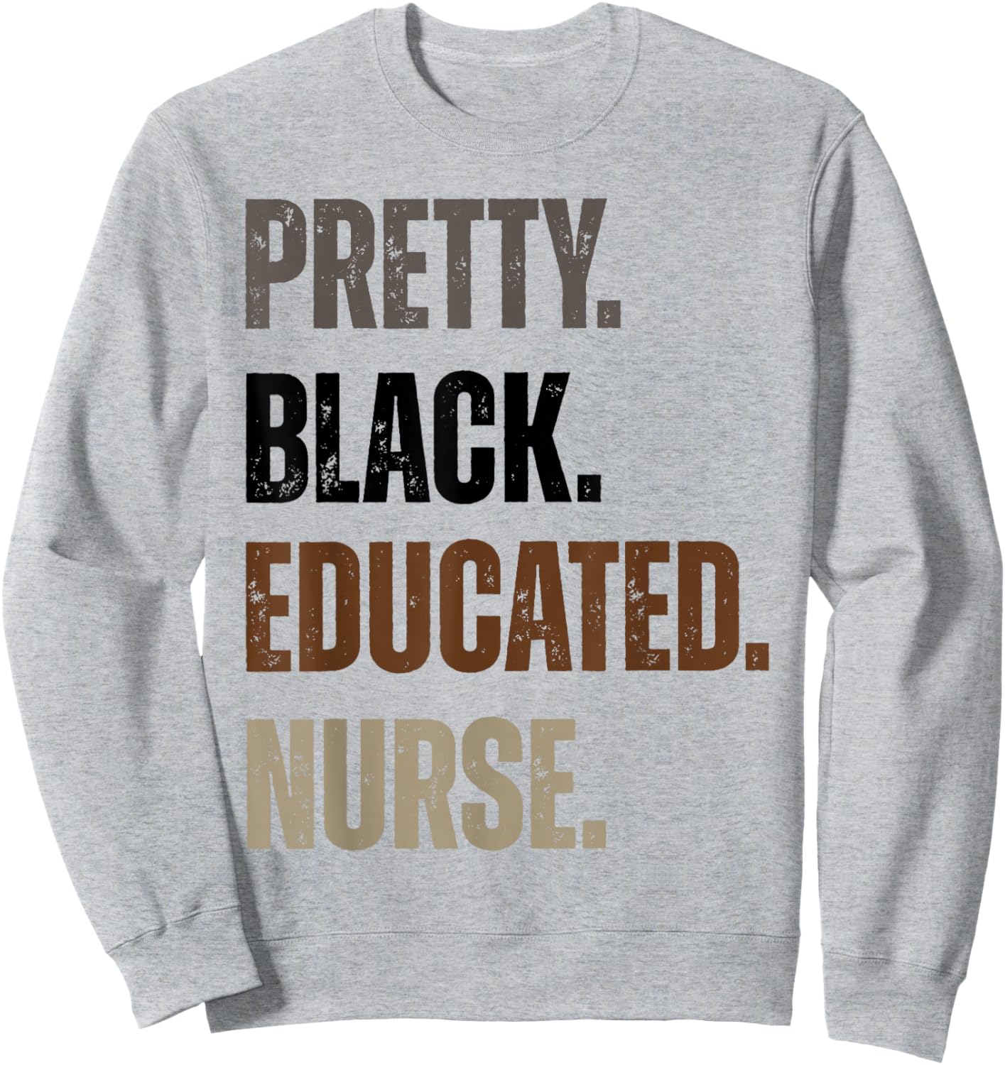 Pretty Educated Nurse Medical Profession Graphic Sweatshirt - Sweatshirt | Ash