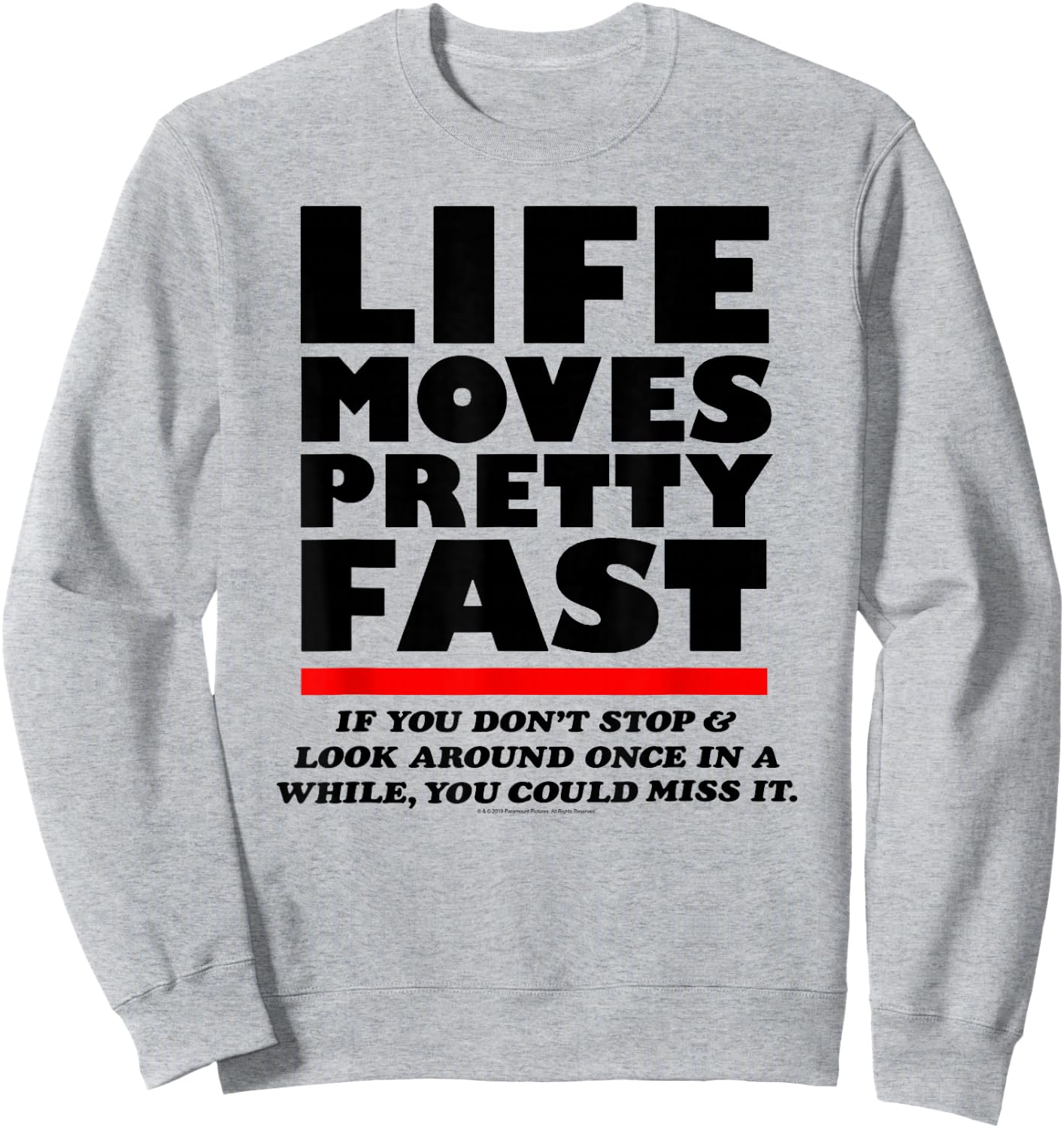 Ferris Bueller Life Moves Pretty Fast Movie Quote Sweatshirt - Sweatshirt | Ash