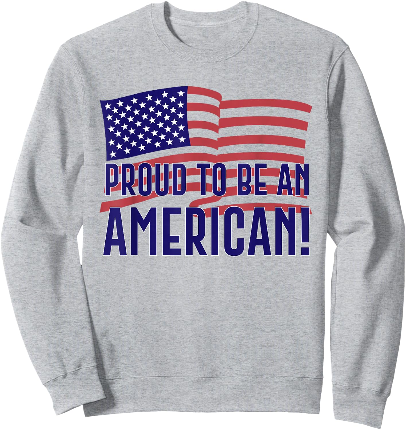 Proud to be an American t Shirt , Women, Youth Sweatshirt - Sweatshirt | Ash