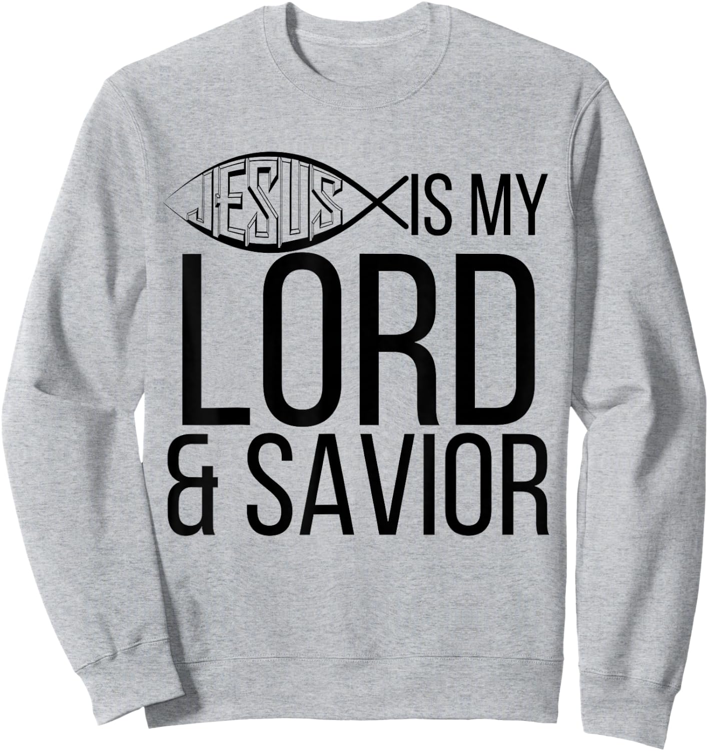 Jesus Is My Lord And Savior Cute Christian Gift T Shirt Sweatshirt - Sweatshirt | Ash