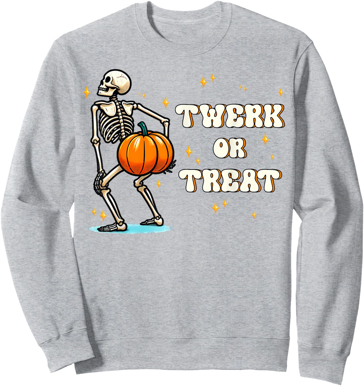 Twerk or Treat Skeleton Dancing Halloween Season Costume Sweatshirt - Sweatshirt | Ash
