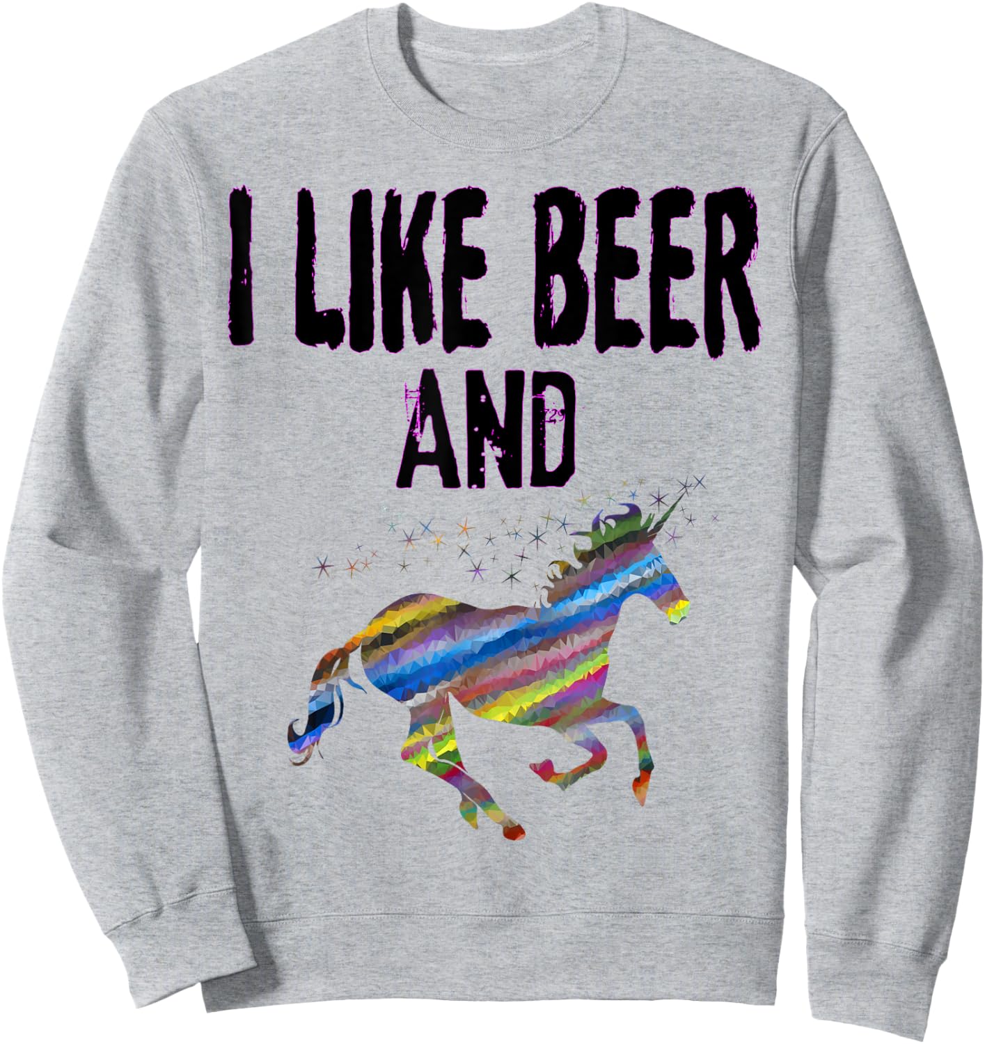 Funny I Like Beer And Unicorns design Adult Unicorn Gift Sweatshirt - Sweatshirt | Ash
