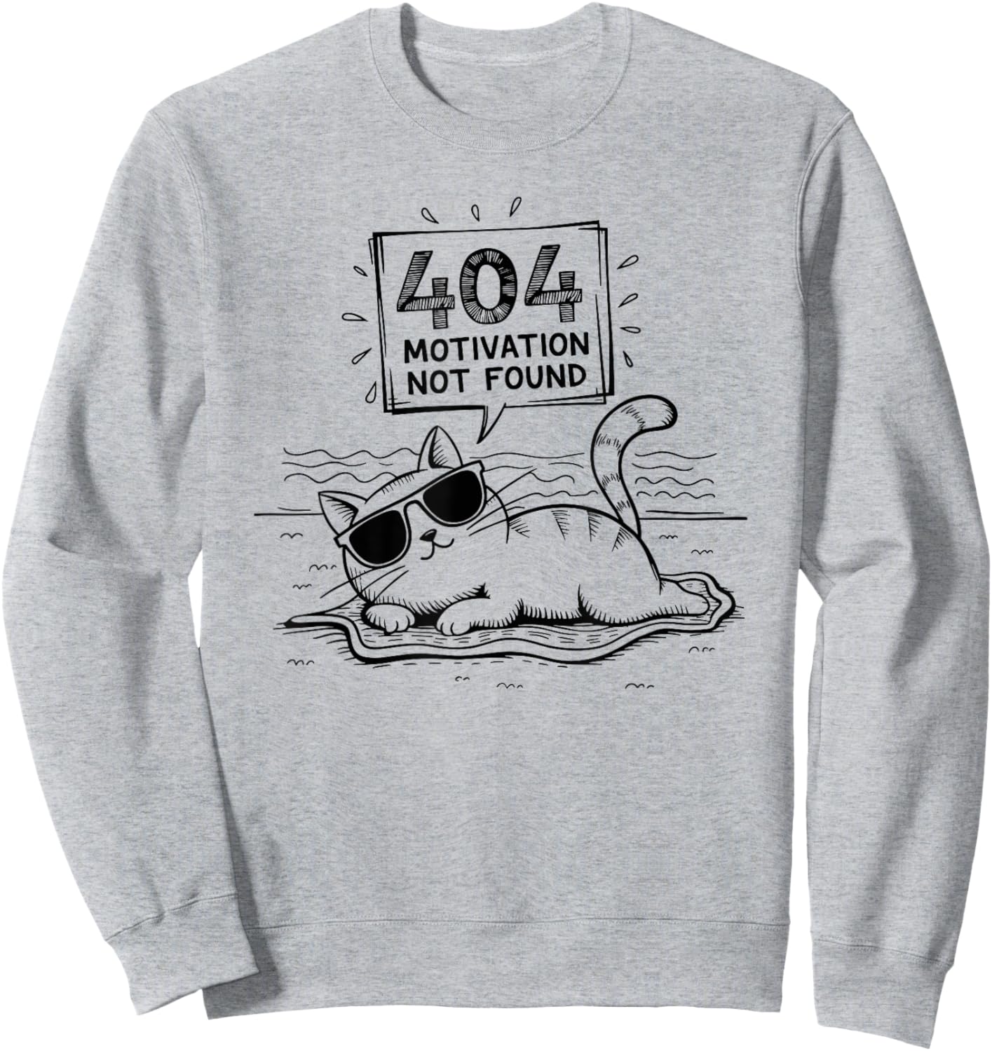 404 Motivation Not Found Funny Lazy Cat Humor Cat Lady Sweatshirt - Sweatshirt | Ash