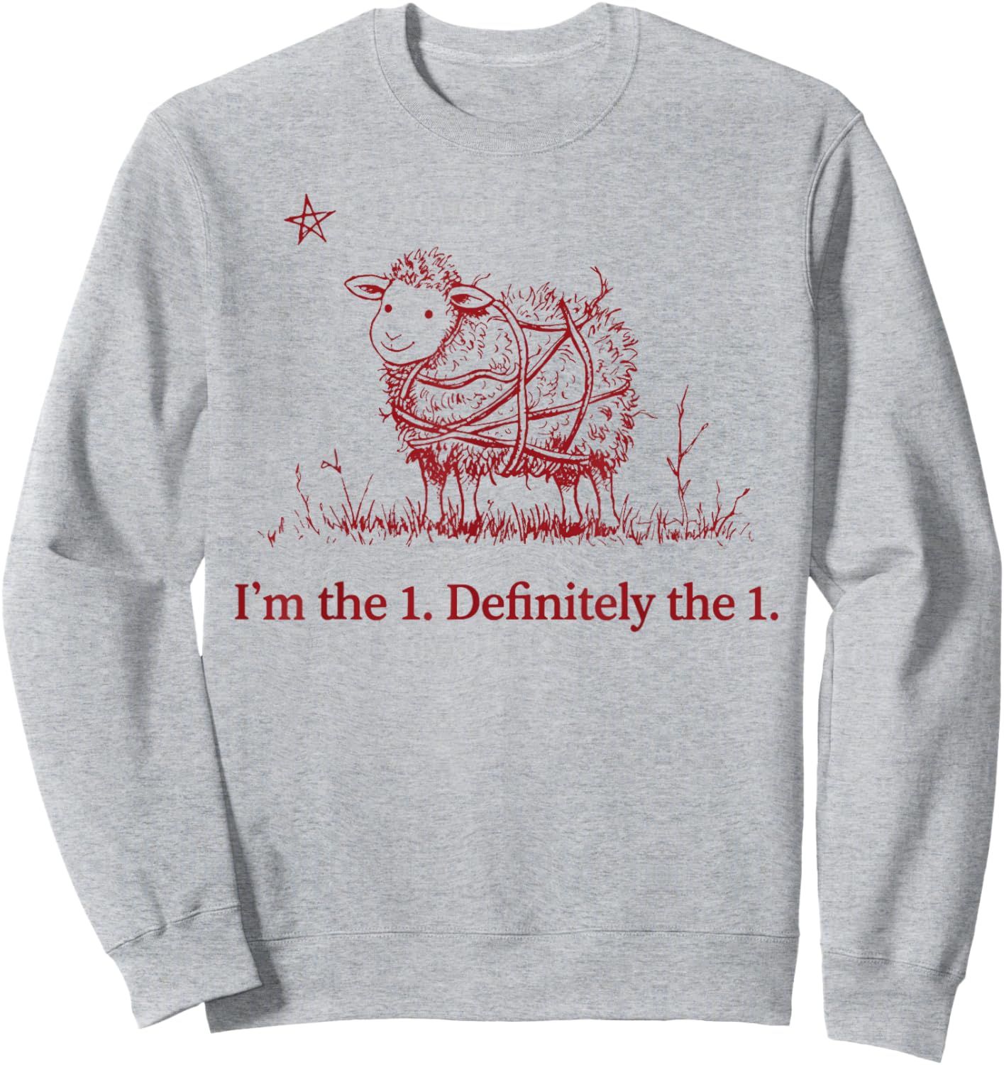 I'm The 1 Definitely The 1- Parable of The Lost Sheep Sweatshirt - Sweatshirt | Ash