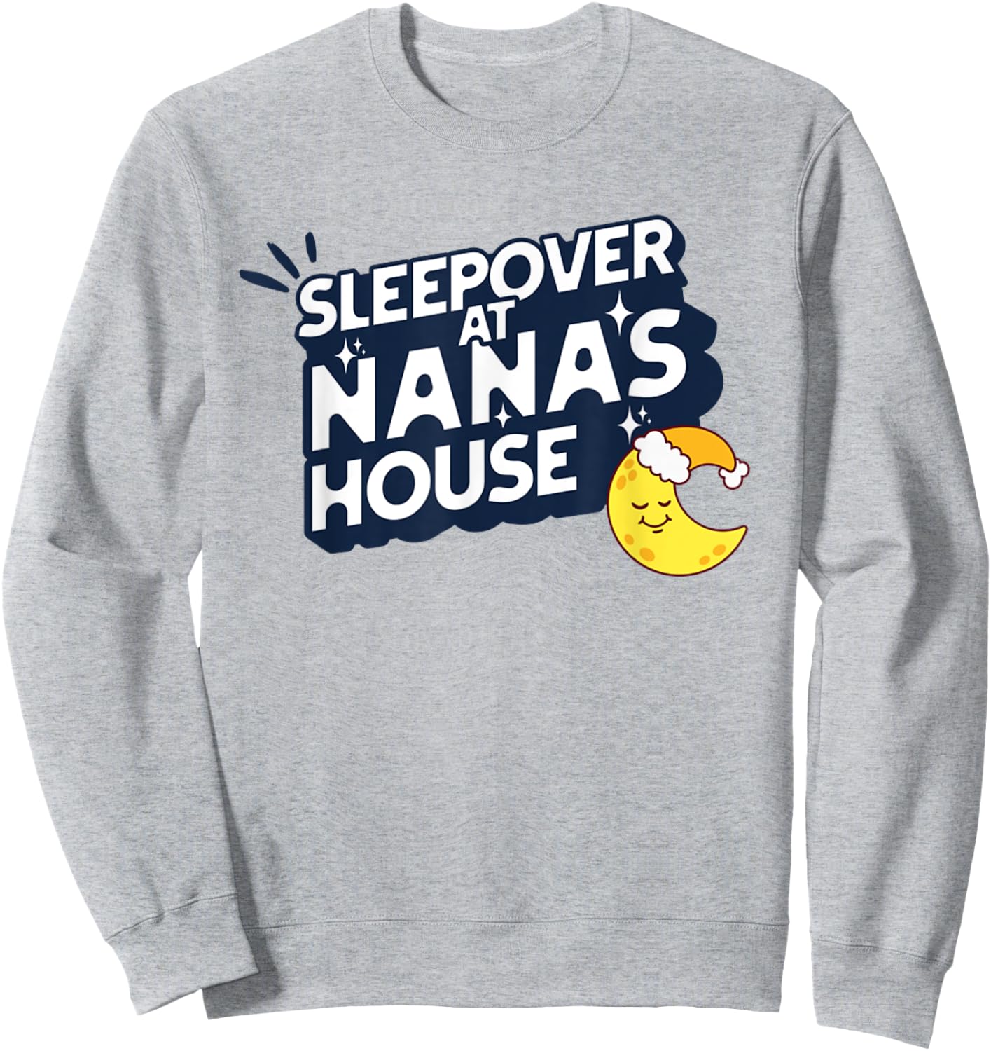 Grandkids Sleepover At Nana's House Moon PJ Slumber Party Sweatshirt - Sweatshirt | Ash