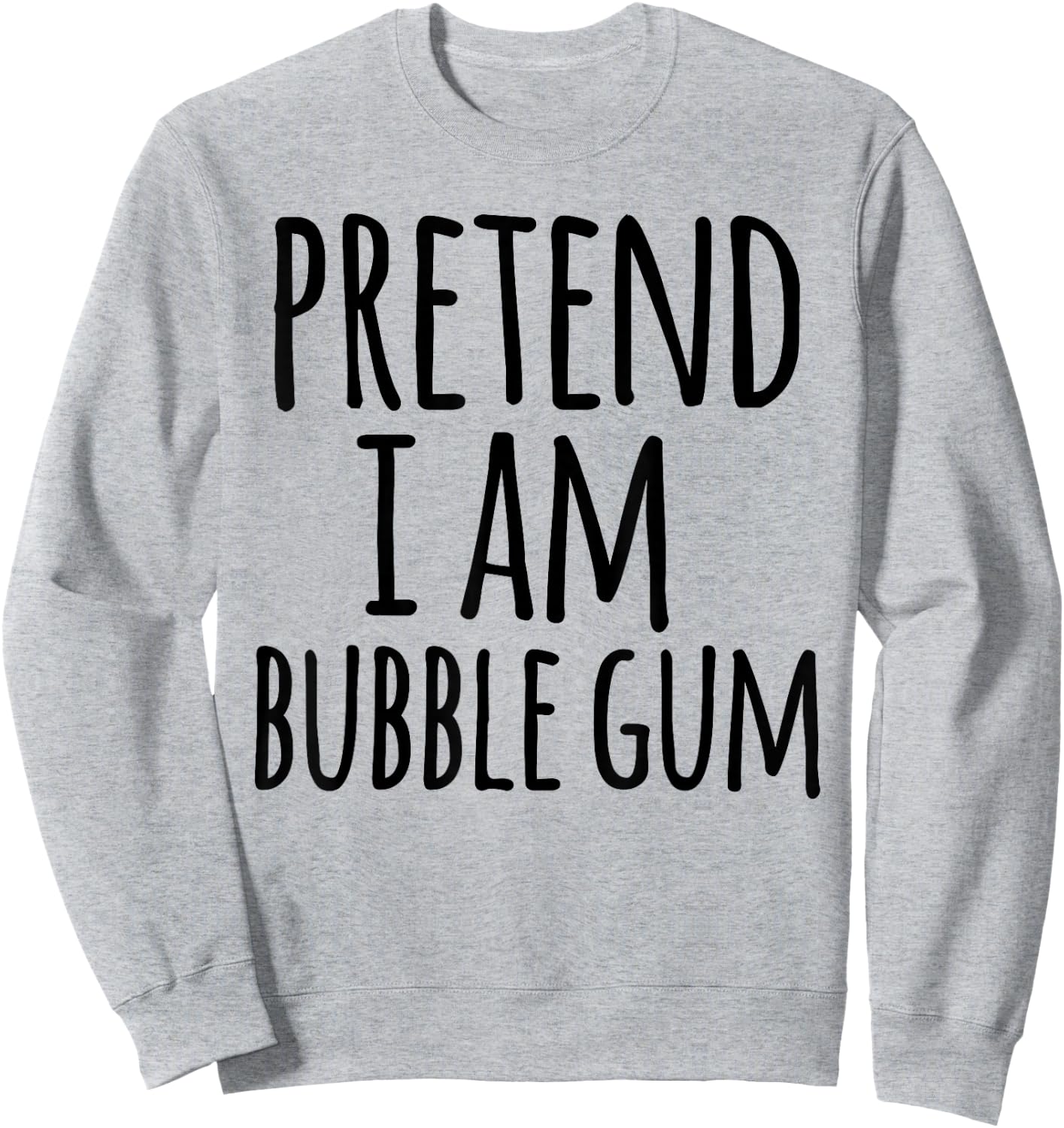Funny Easy Lazy Halloween PRETEND I AM BUBBLE GUM COSTUME Sweatshirt - Sweatshirt | Ash