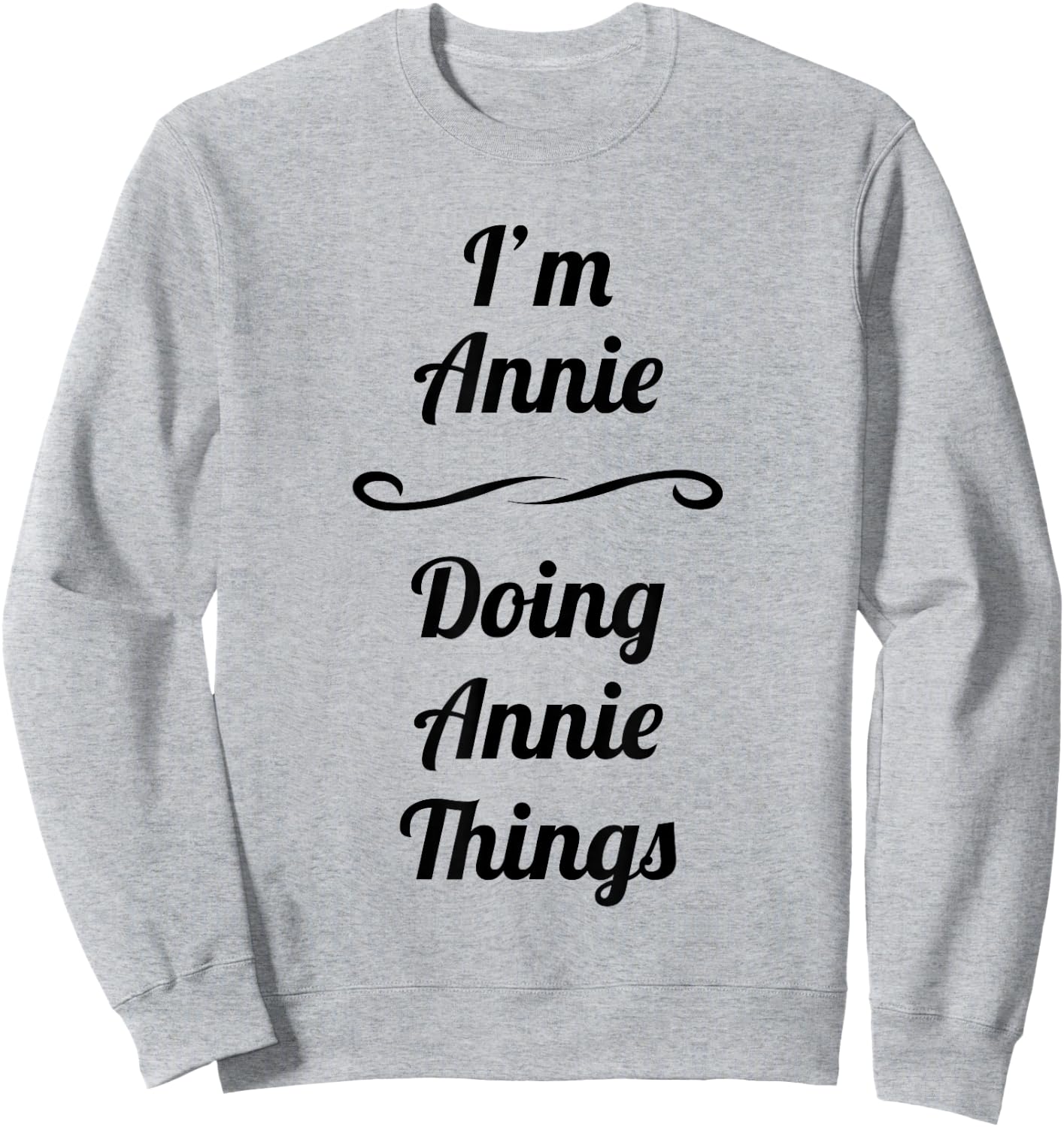 I'm Annie - Doing Annie Things | Cute - Name Gift Sweatshirt - Sweatshirt | Ash