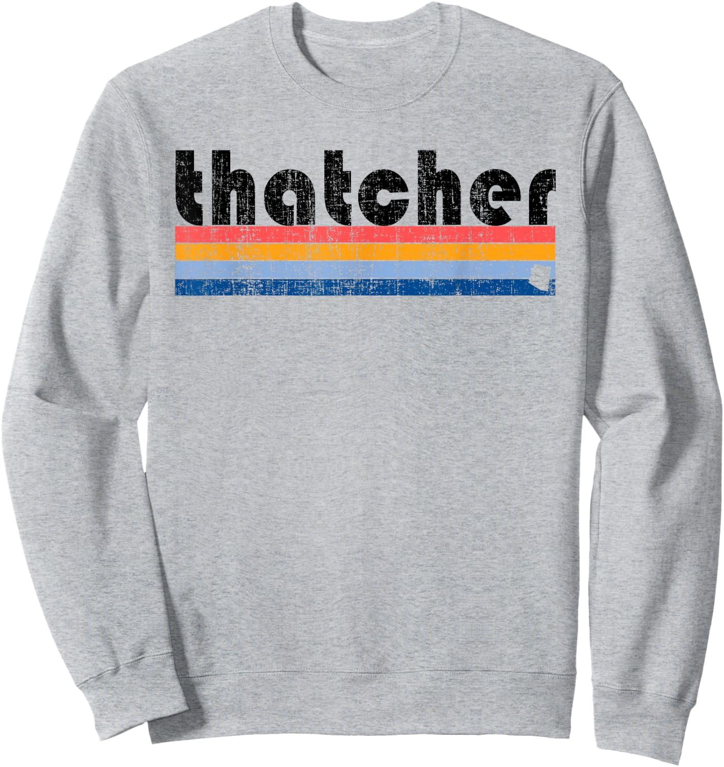 Vintage 80s Style Thatcher AZ Sweatshirt - Sweatshirt | Ash