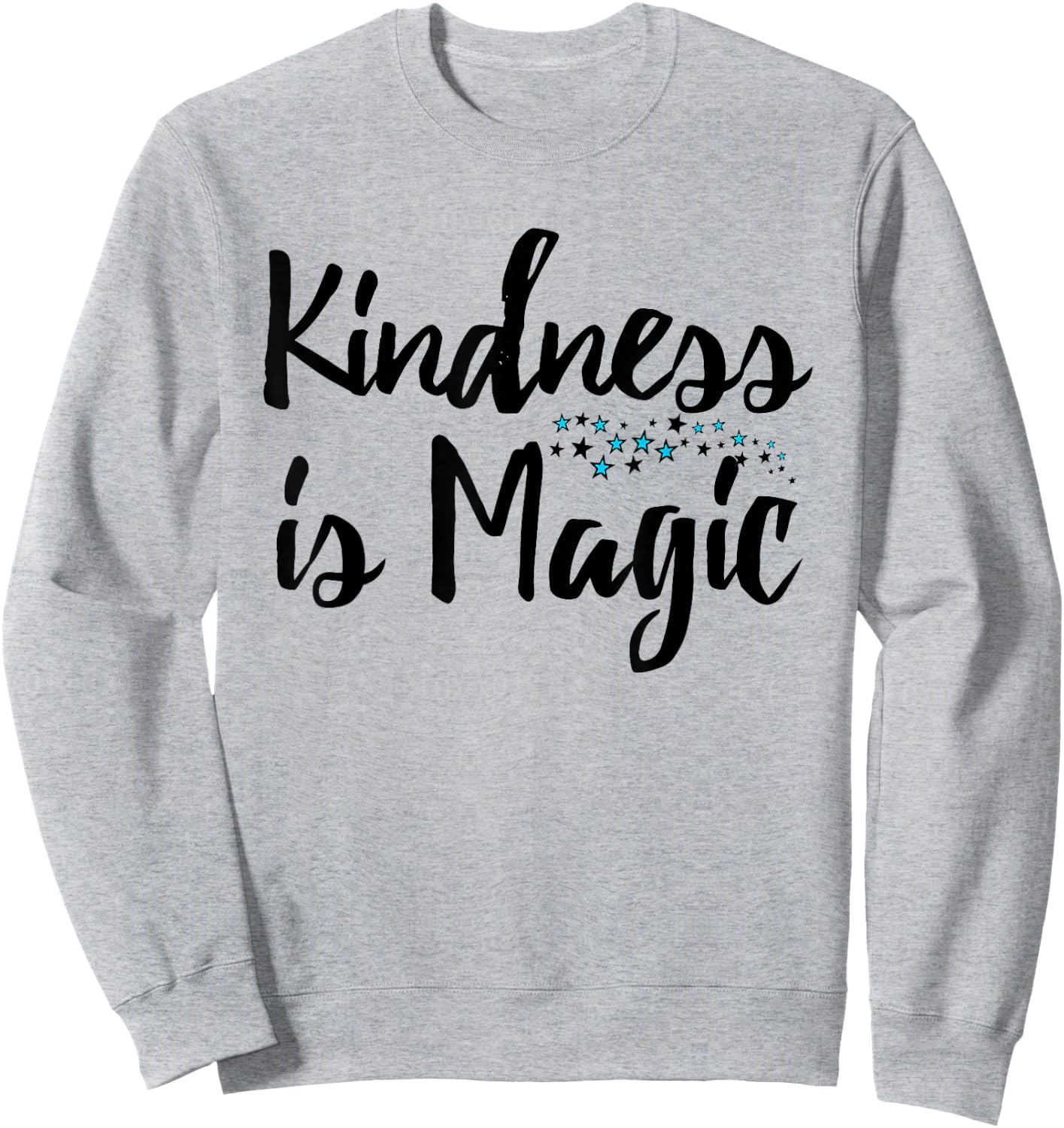Kindness is Magic Choose Kind Movement Anti Bullying Shirt Sweatshirt - Sweatshirt | Ash
