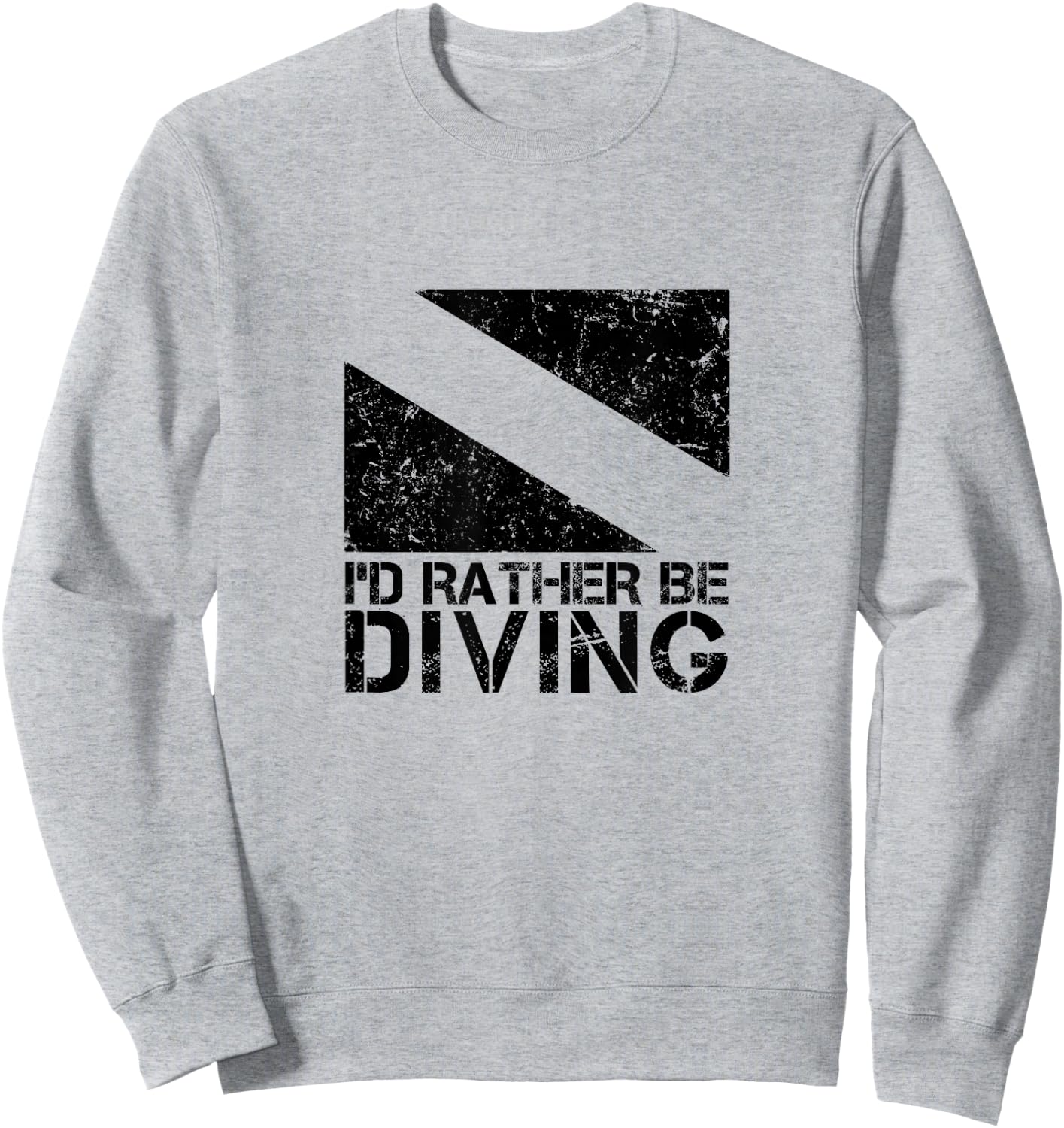 I'd Rather Be Diving Scuba T Shirt Vintage Dive Sweatshirt - Sweatshirt | Ash