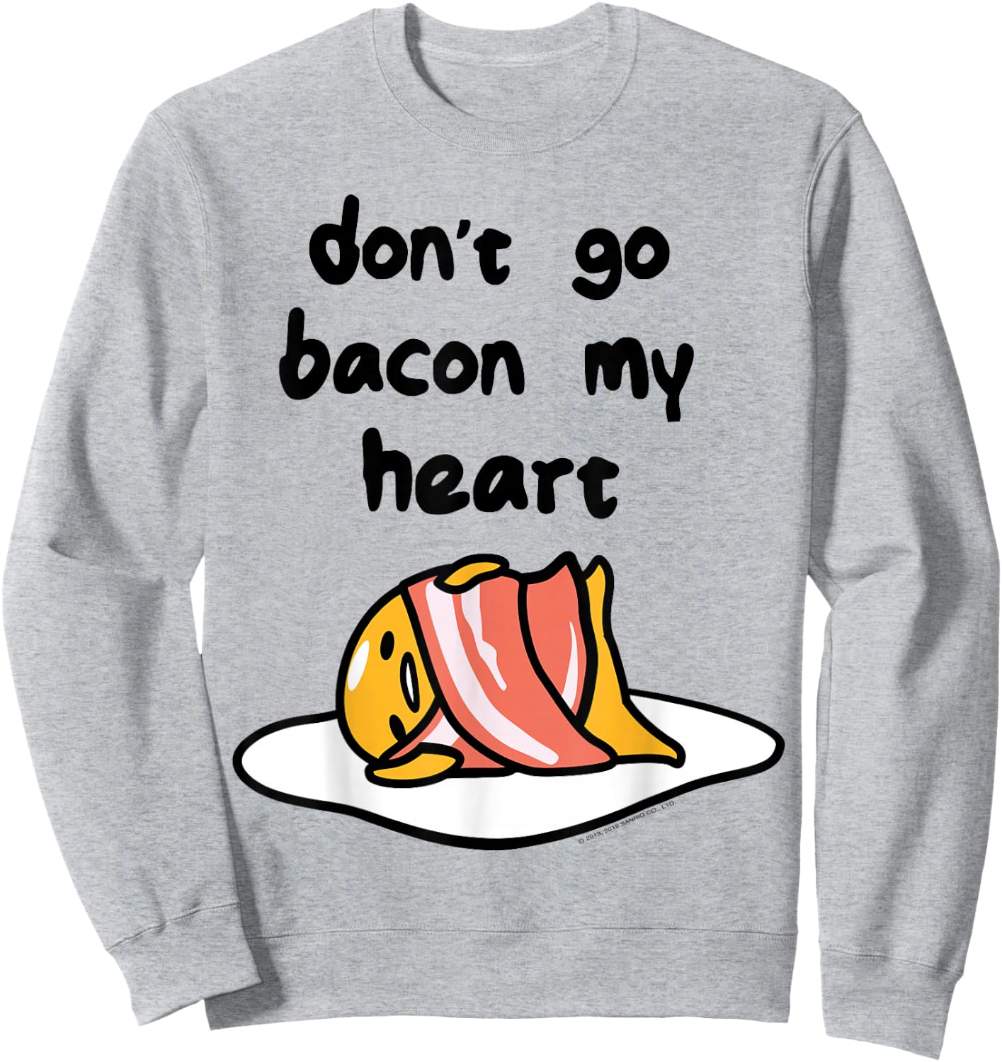 Gudetama "Don't Go Bacon My Heart" Shirt Sweatshirt - Sweatshirt | Ash