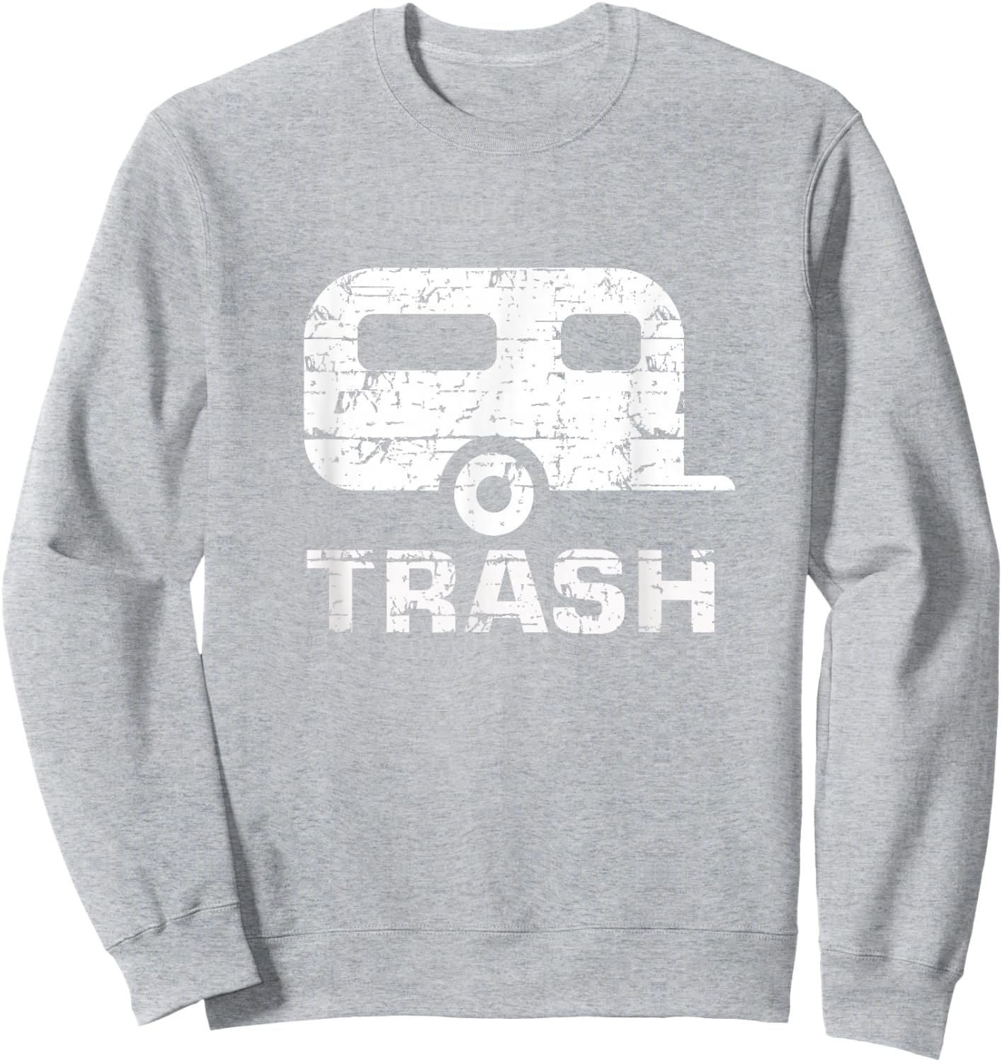 Funny Trailer Trash Sweatshirt - Sweatshirt | Ash