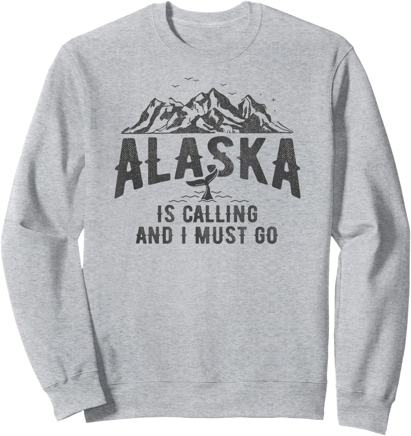 Alaska is Calling and I Must Go Shirt North America Adventur Sweatshirt - Sweatshirt | Ash