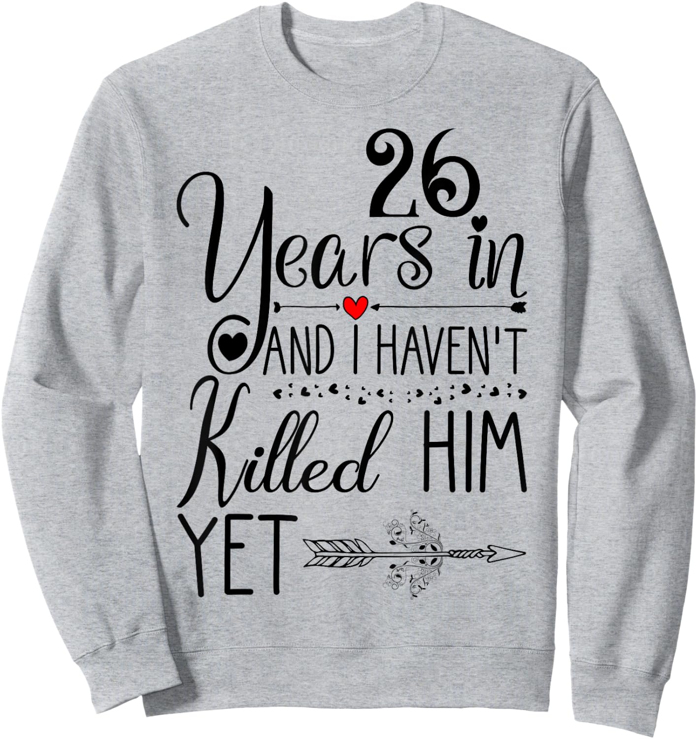 26th Wedding Anniversary Gift 26 Years of Marriage Sweatshirt - Sweatshirt | Ash