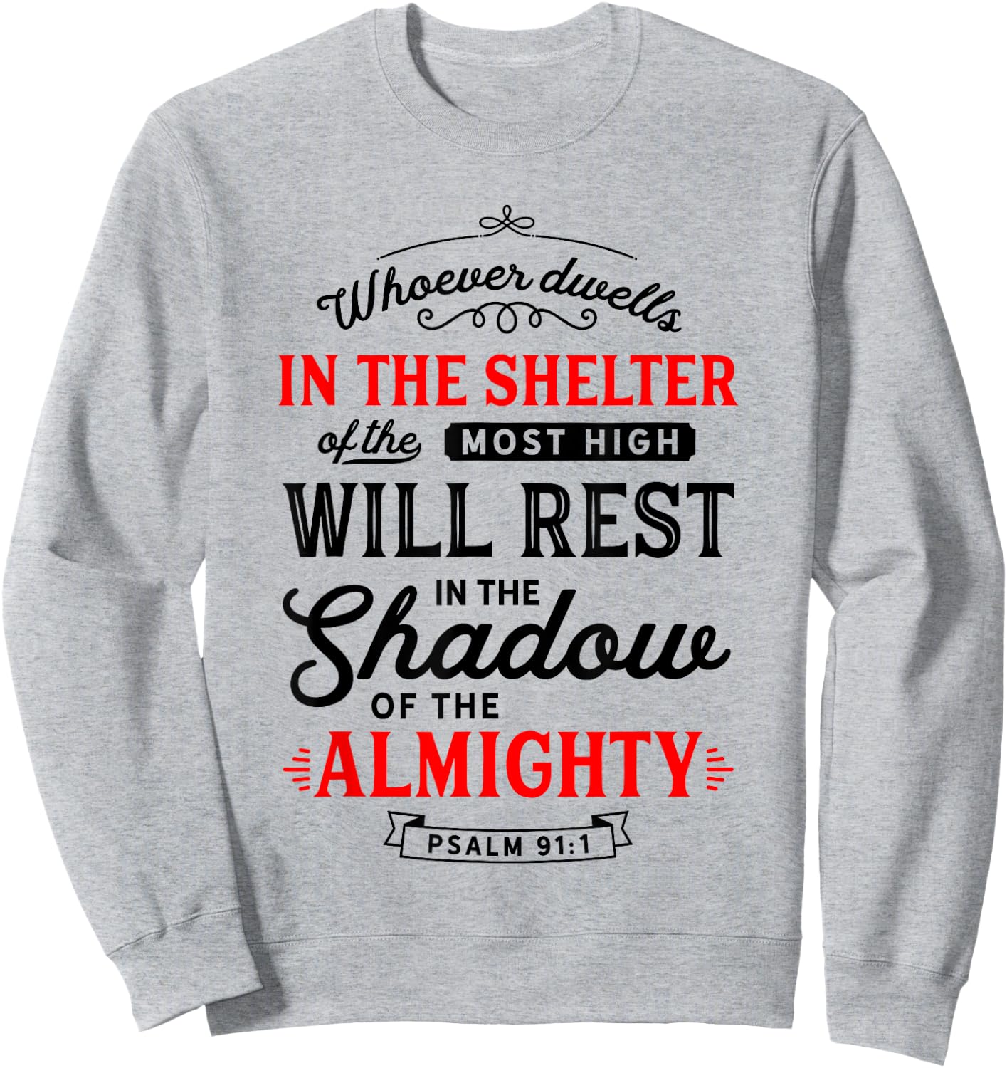 Bible Verse Psalm 91 Scripture Art Protection Refuge Prayer Sweatshirt - Sweatshirt | Ash
