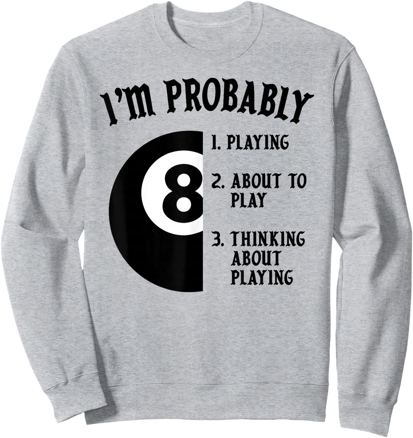8-Ball Pool Player Billiards Novelty Gift Sweatshirt - Sweatshirt | Ash