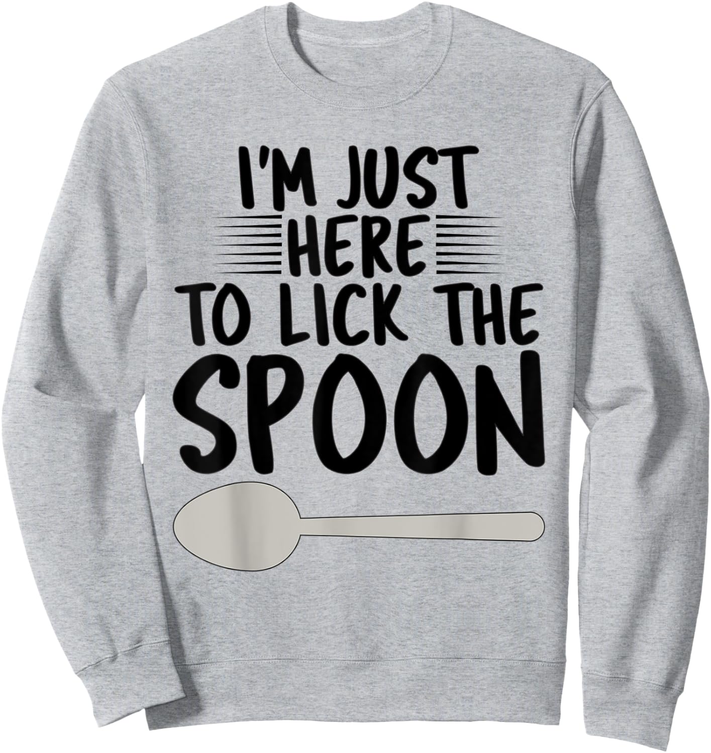 Baker Baking Gifts Women Funny Lick the spoon Sweatshirt - Sweatshirt | Ash