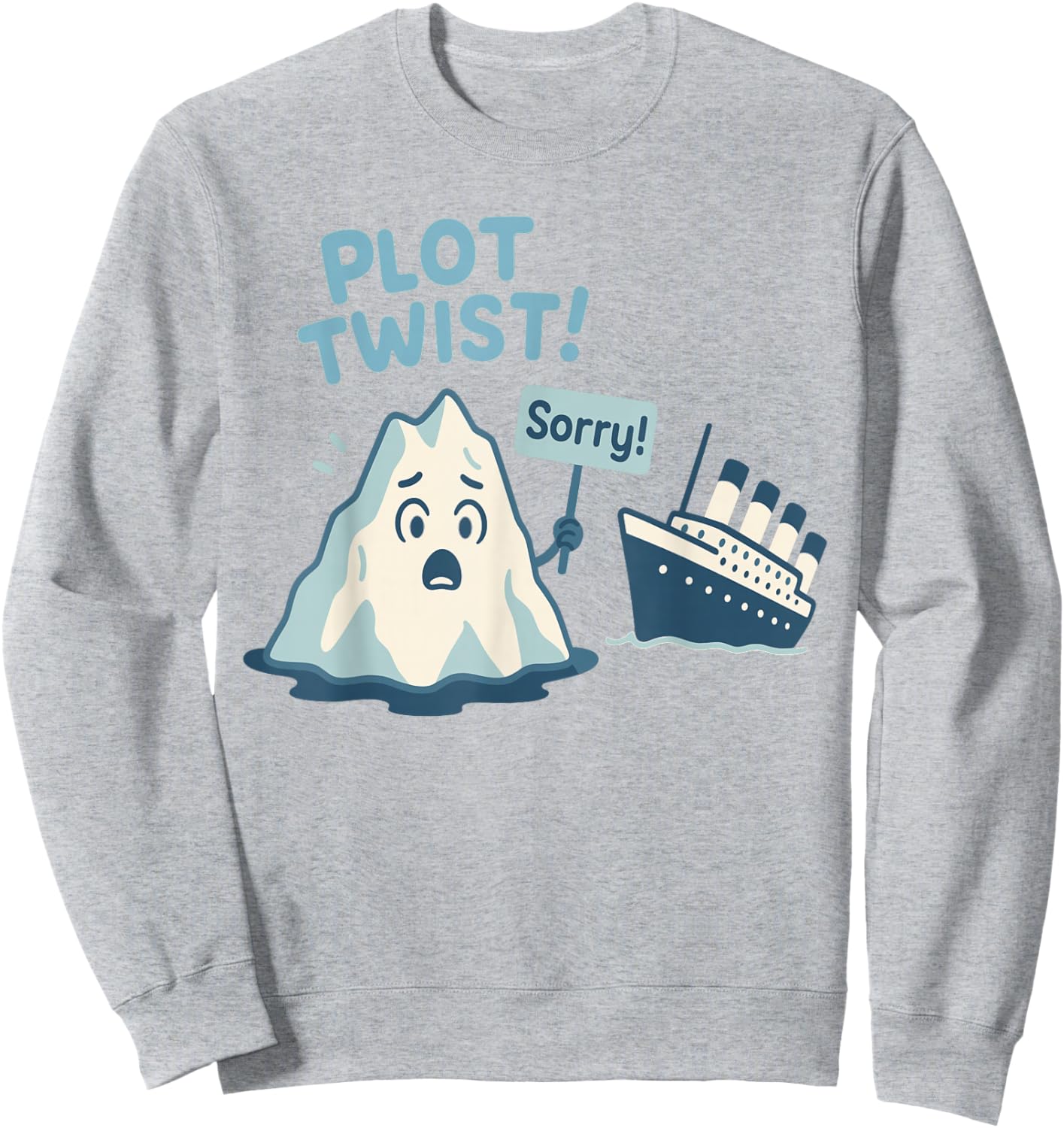 Titanic Funny Iceberg Sweatshirt - Sweatshirt | Ash