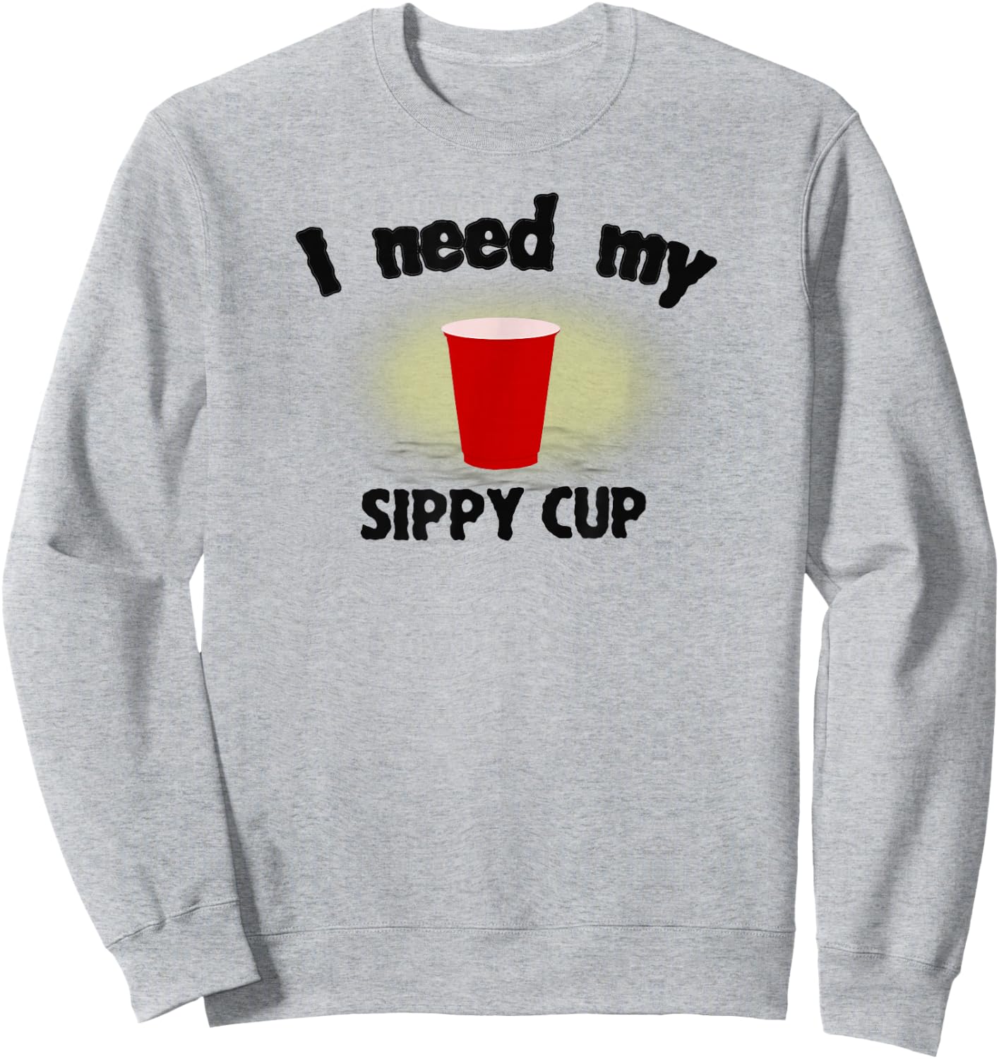 Alcohol Adult Beverage Red Drinking Cup Party Sweatshirt - Sweatshirt | Ash