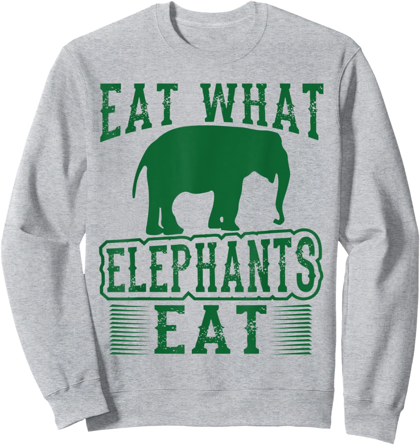 Eat What Elephants Eat Funny Vegan Sweatshirt - Sweatshirt | Ash