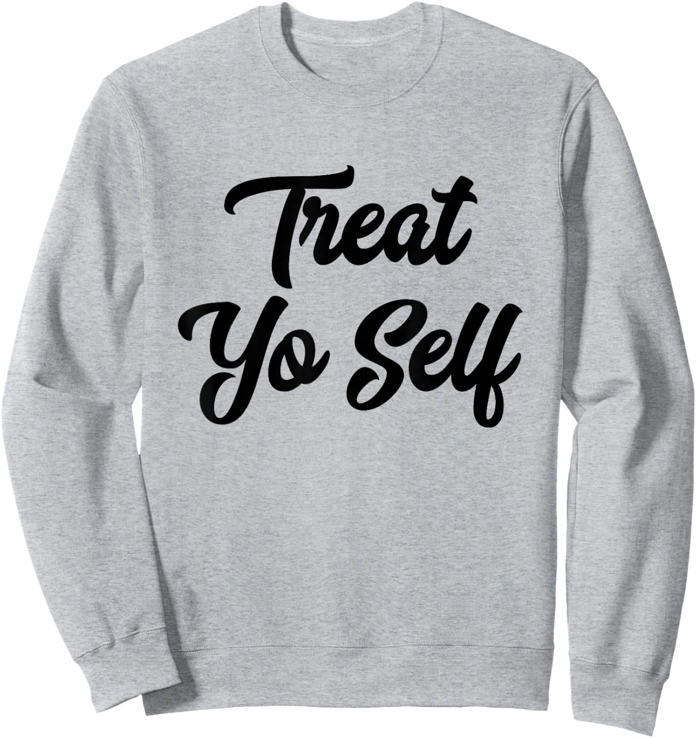 Treat Yo Self Gift Sweatshirt - Sweatshirt | Ash