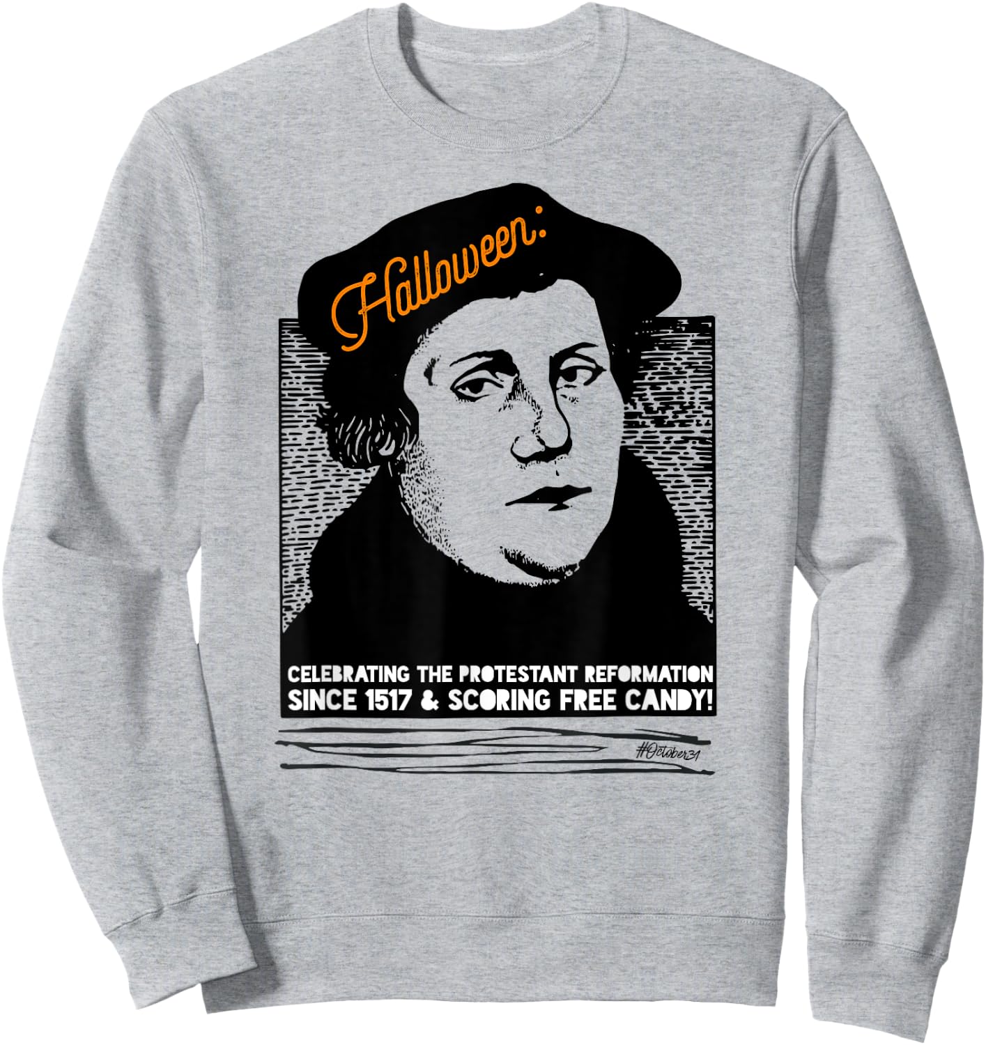 Martin Luther Halloween Free Candy Lutherween Sweatshirt - Sweatshirt | Ash