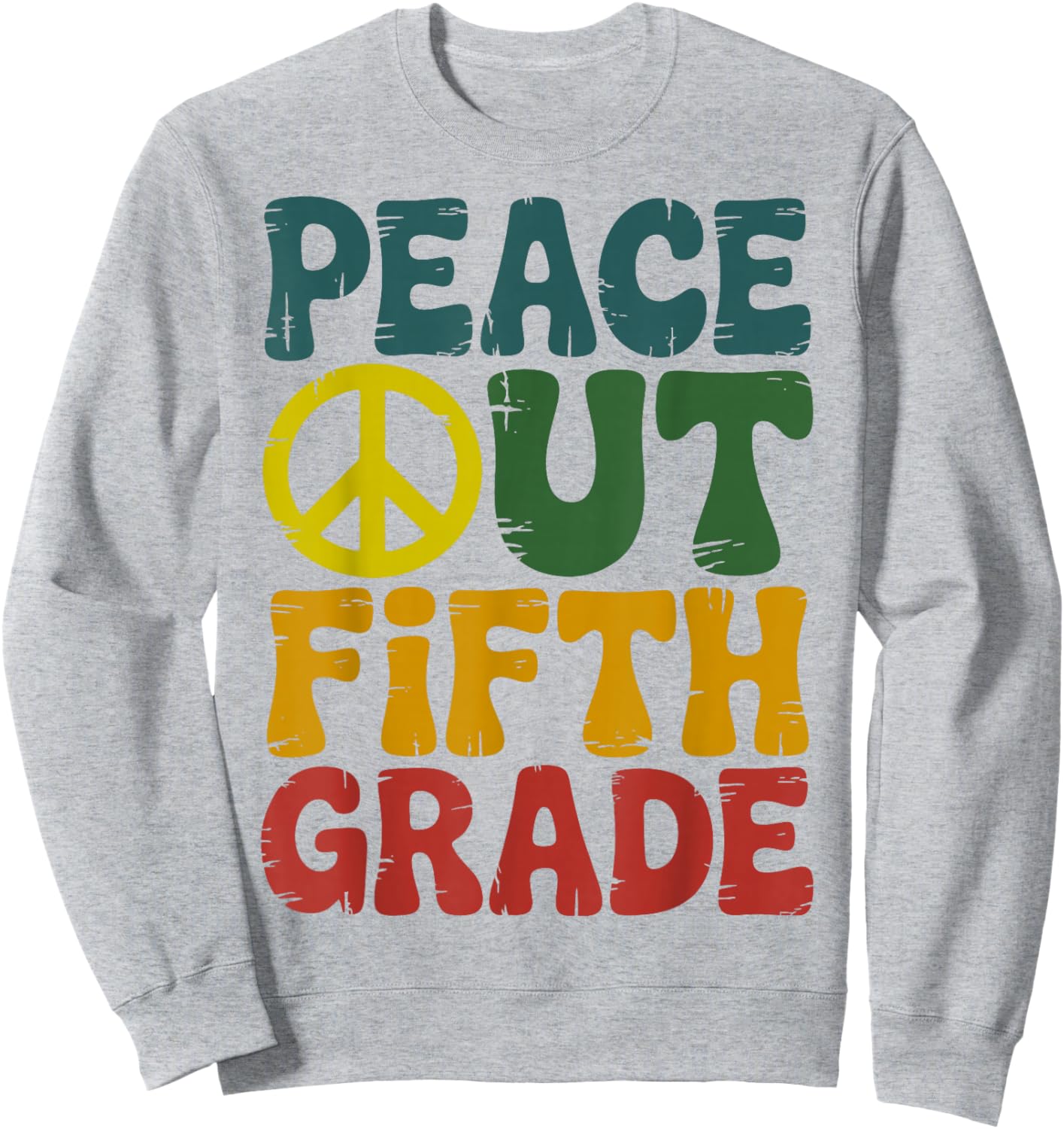 Peace Out Fifth Grade 5th Grade Graduation Elementary School Sweatshirt - Sweatshirt | Ash